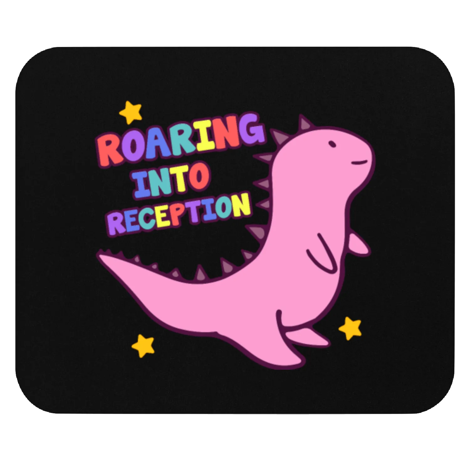 Roaring Into Reception Cute Dinosaur Back To Mouse Pads