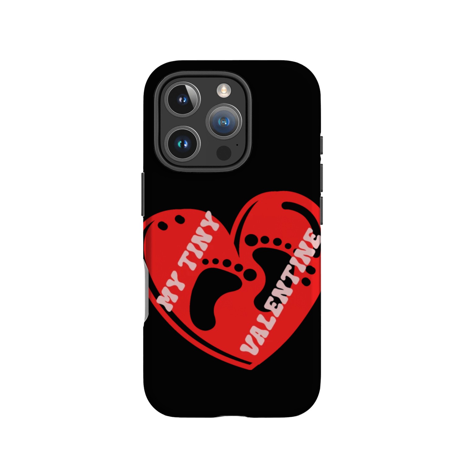 My Tiny Baby Is My Valentine IPhone Cases