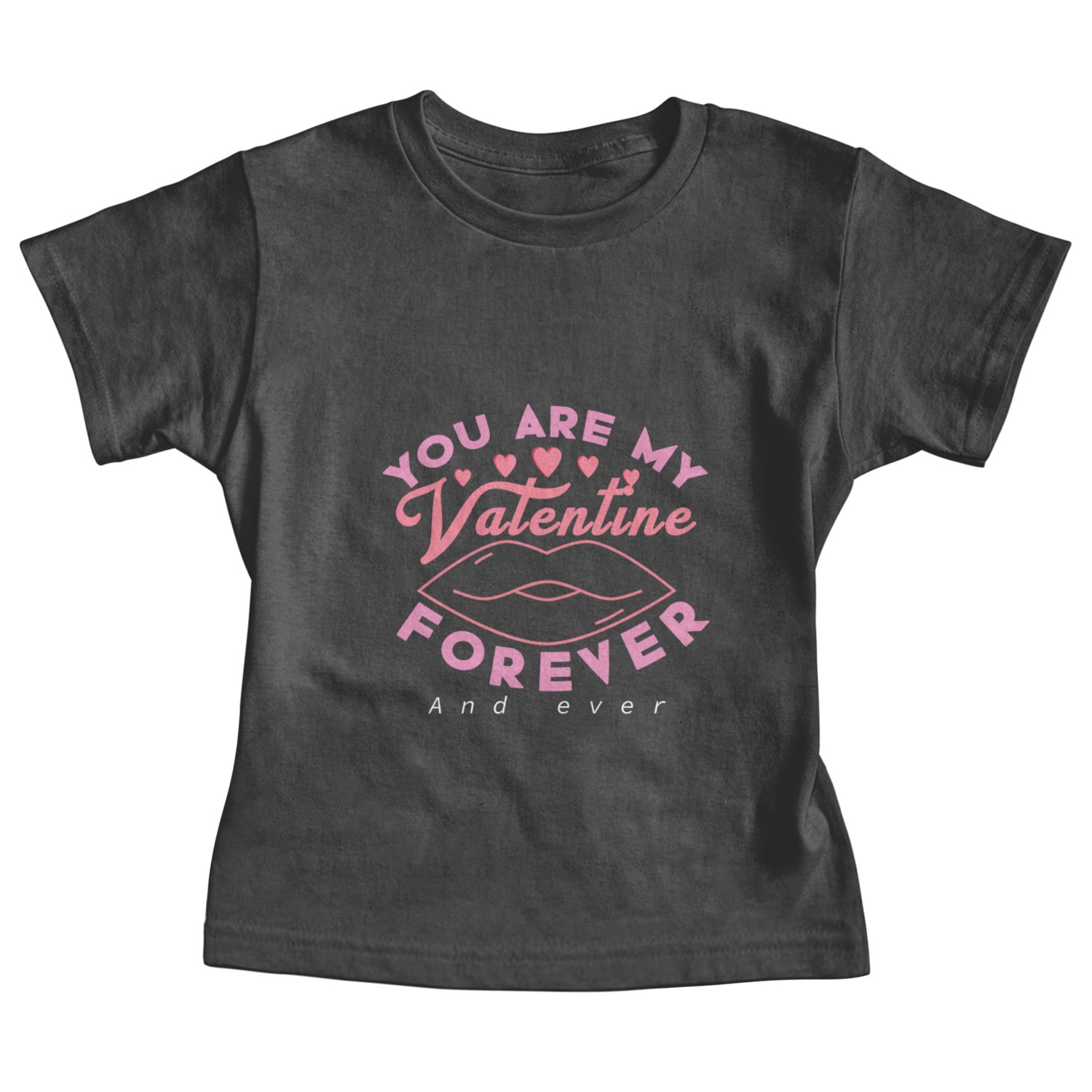 You are my valentine forever and ever Baby Tees