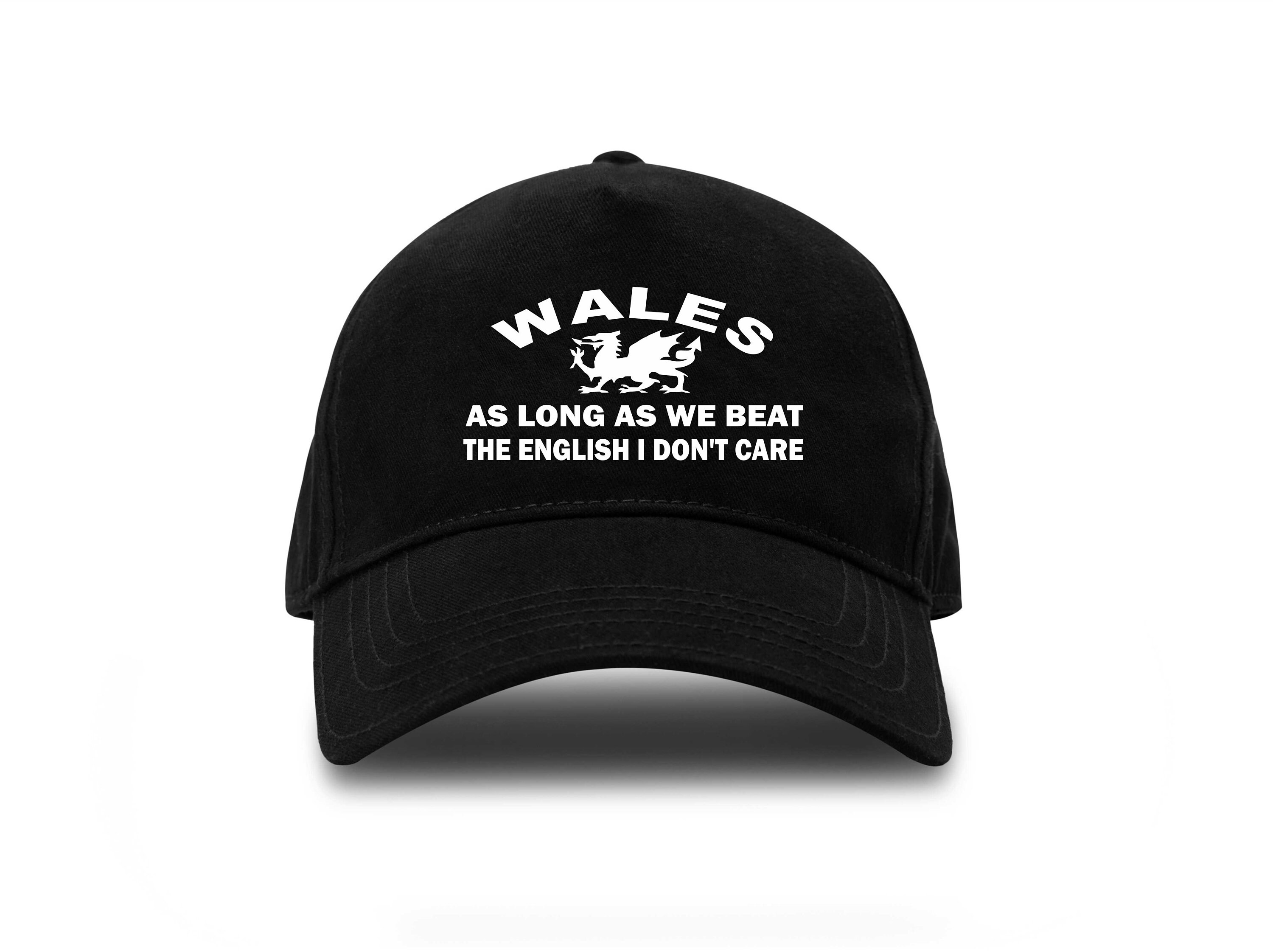 Wales As Long As We Beat The English Baseball Cap