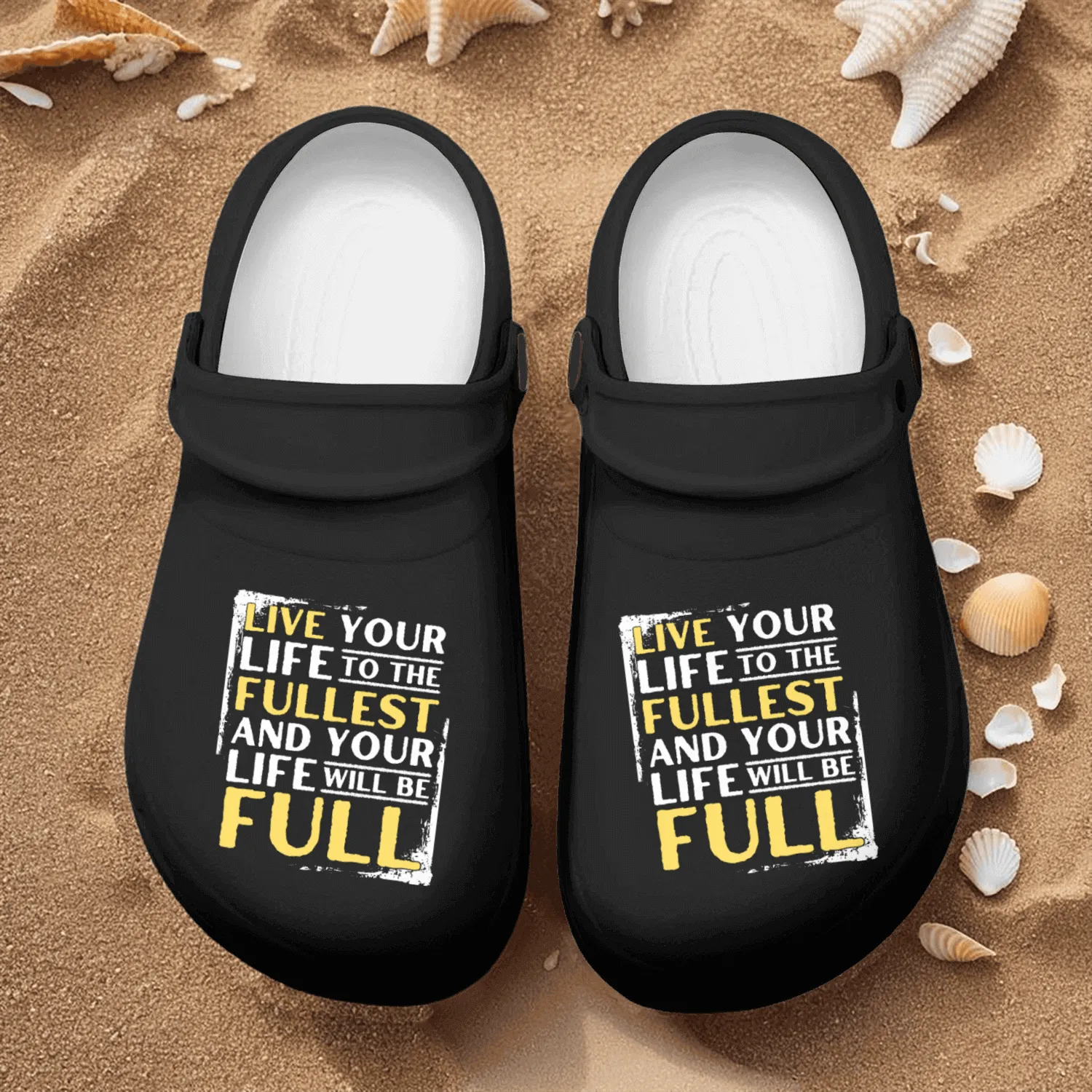 LIVE LIFE TO THE FULLEST & YOUR LIFE WILL BE FULL Nurse Clogs