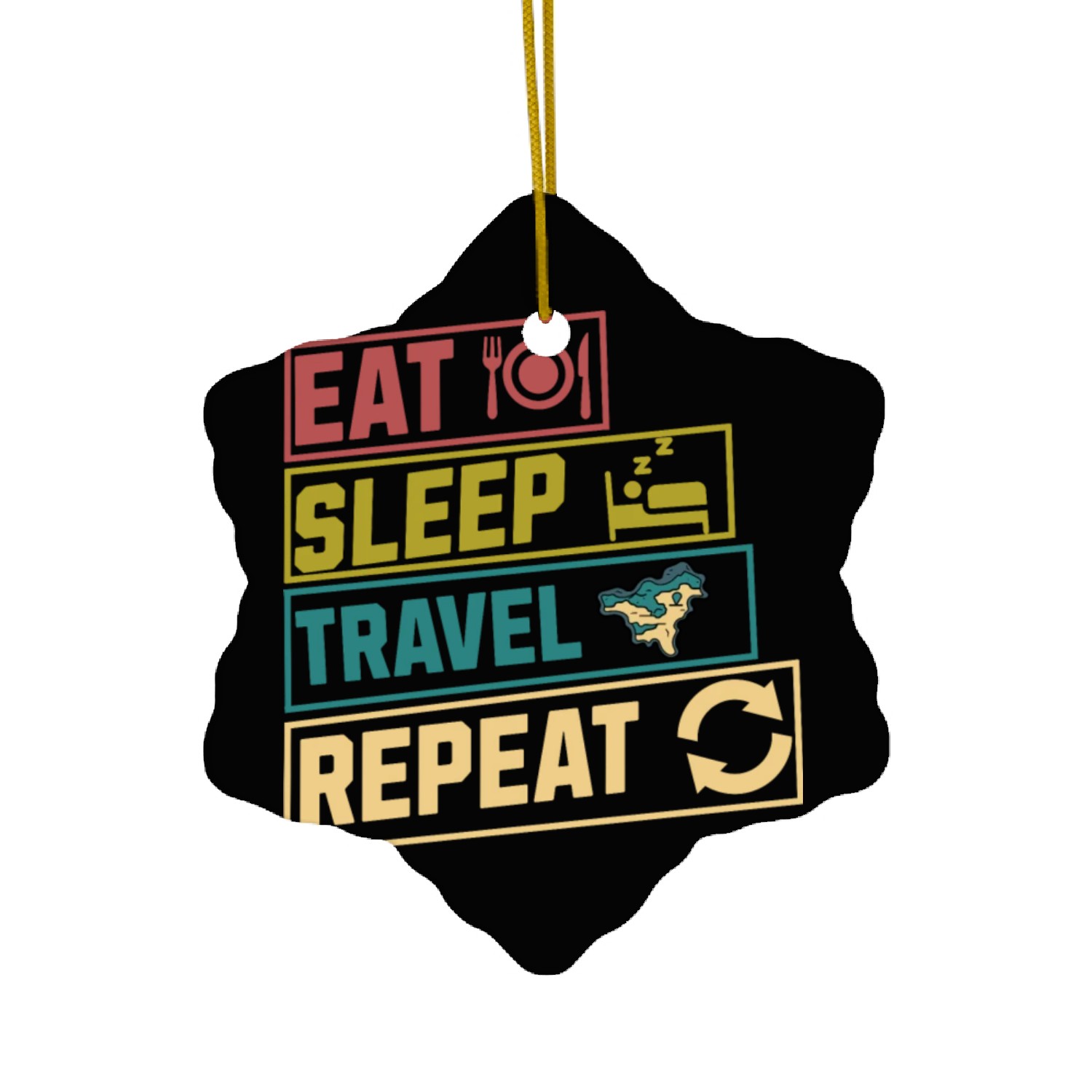 Eat sleep travel repeat hobby Ceramic Ornaments