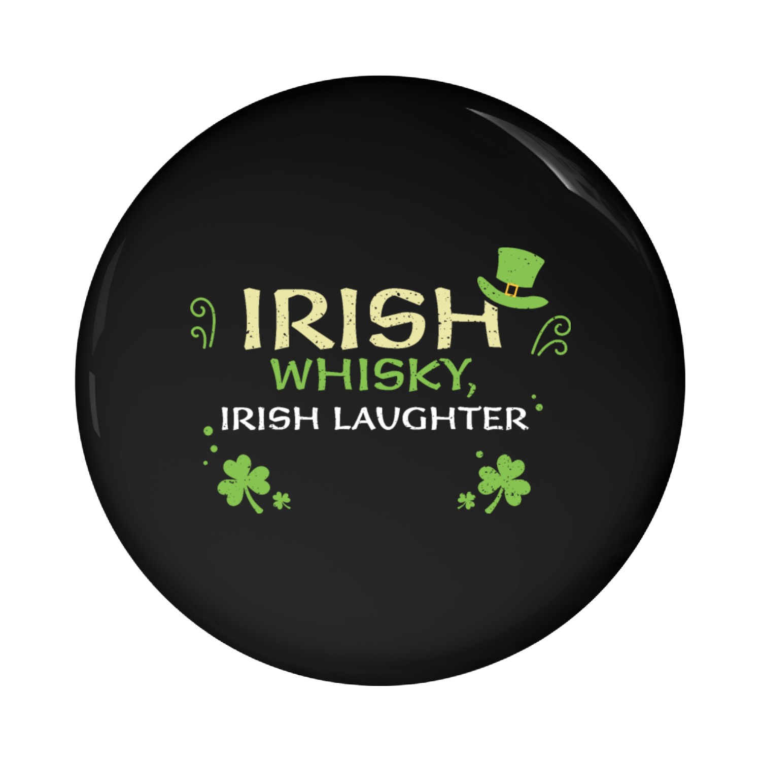 Irish whisky, Irish laughter Pin Buttons