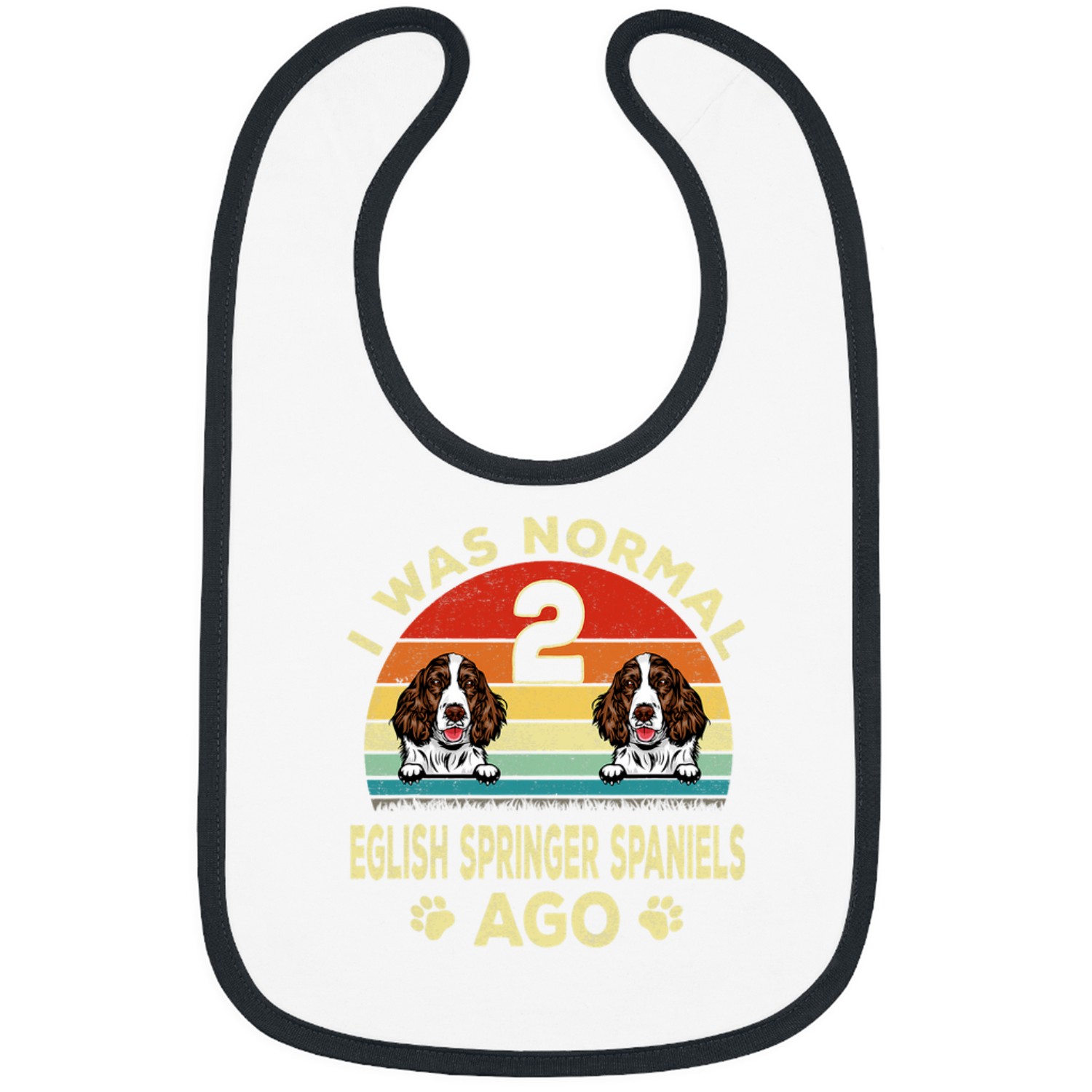 vintages I Was Normal 2 Eglish Springer Spaniels Ago Bibs