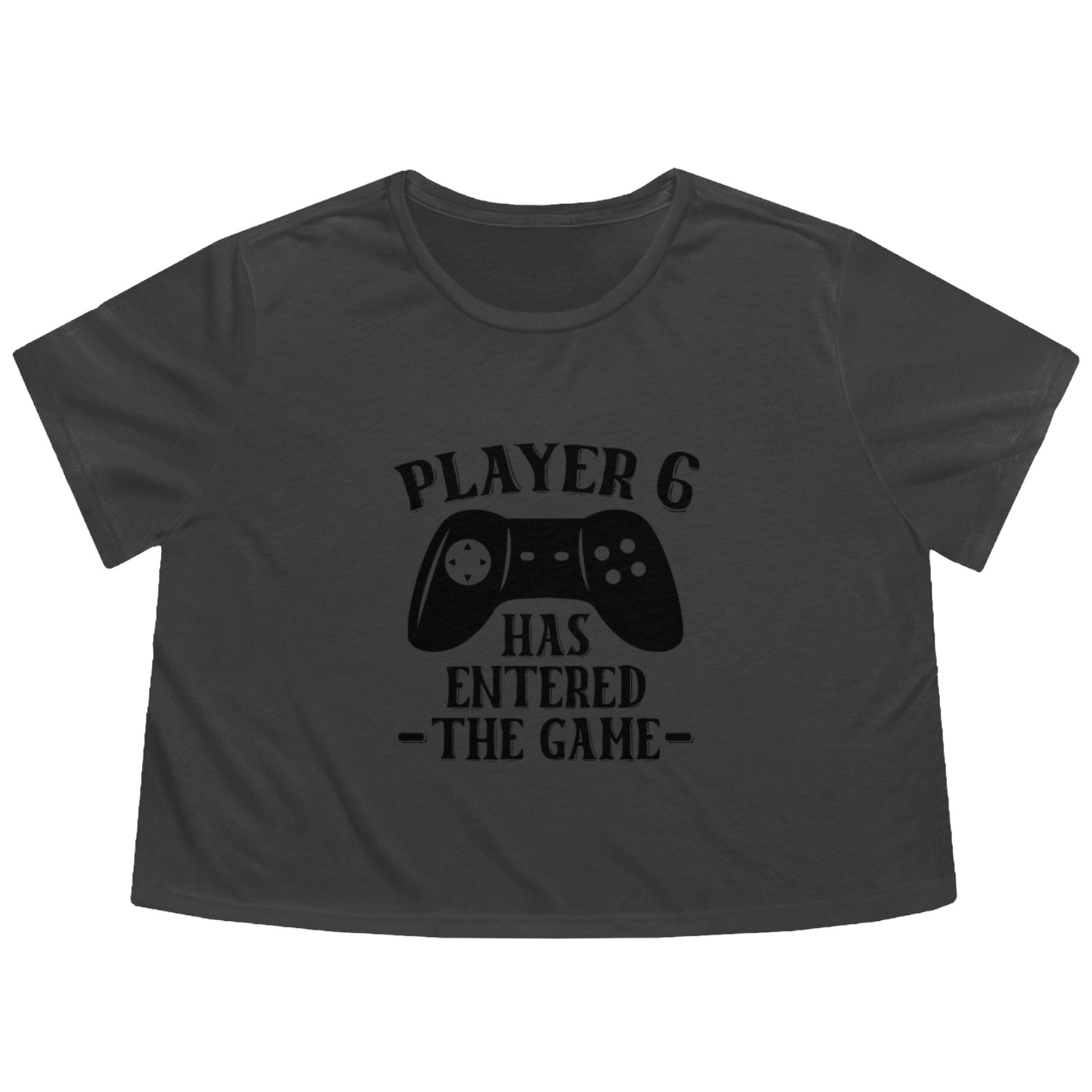 Player 6 Has Entered The Game Flowy Cropped Tees