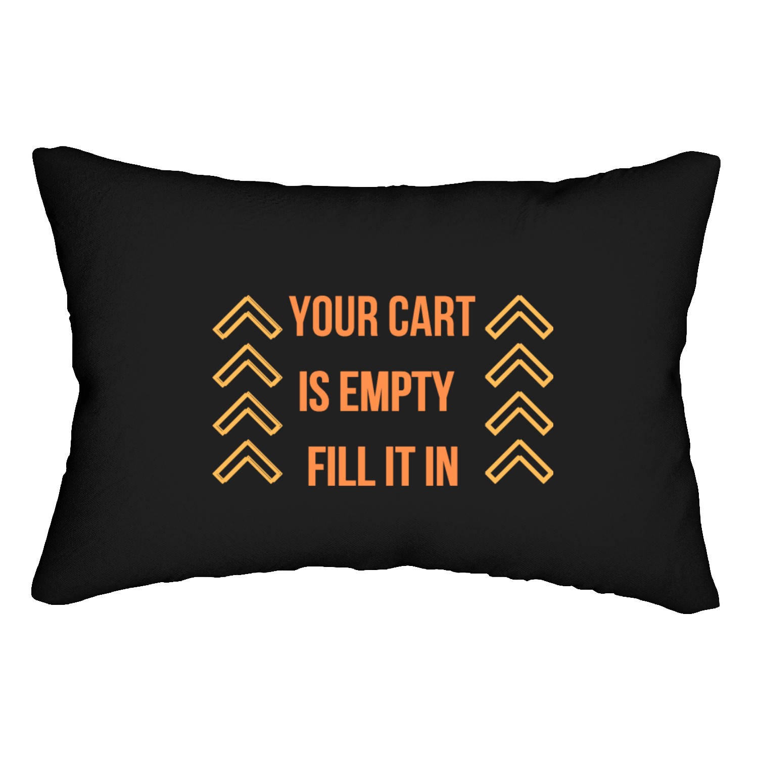 YOUR CART IS EMPTY, FILL IT IN Lumbar Pillows