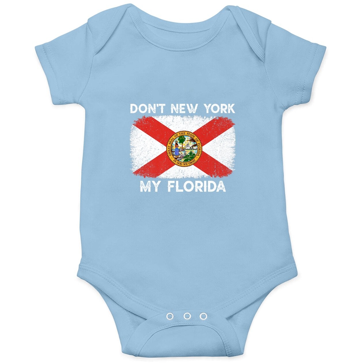 Don't New York My Florida Flag Baby Bodysuit Florida Vintage Retro Baby Bodysuit