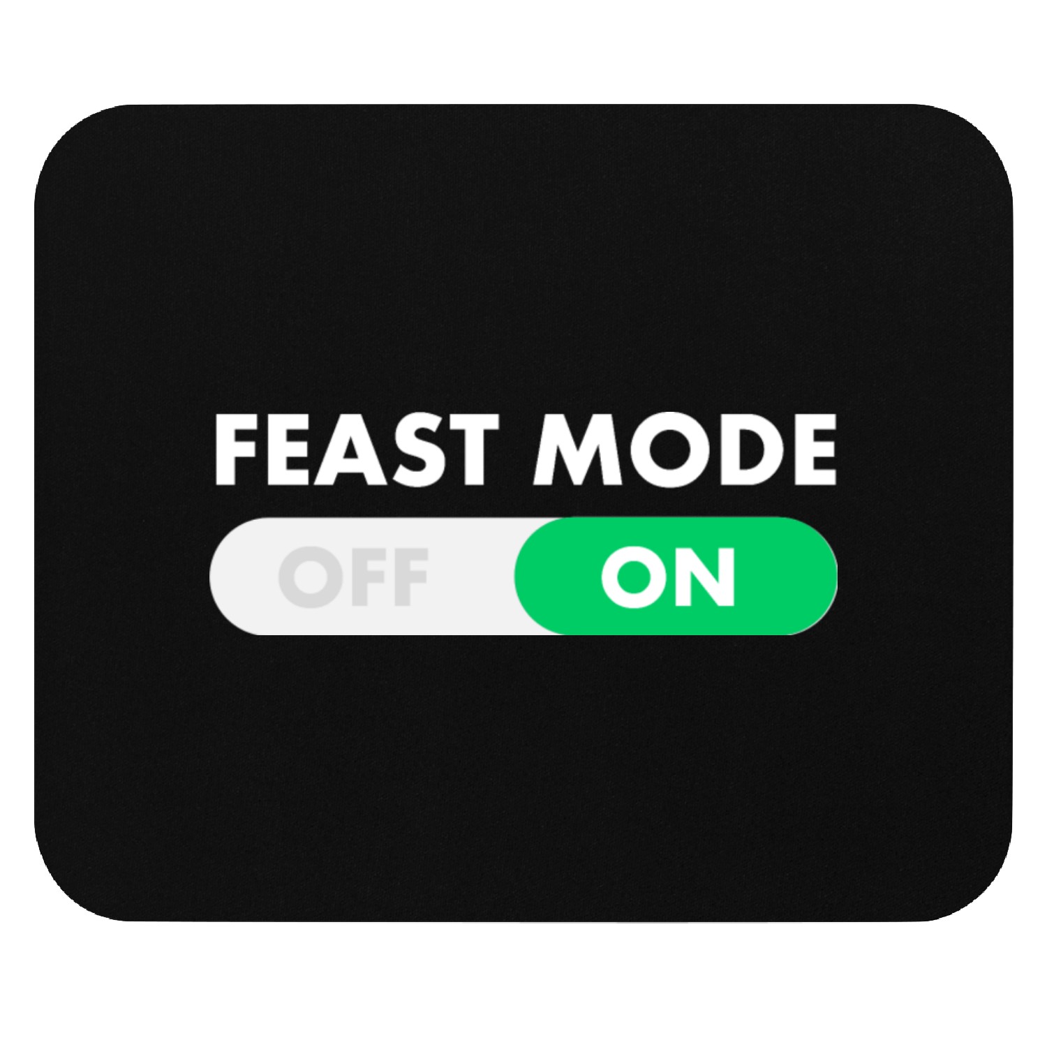Feast Mode On Mouse Pads