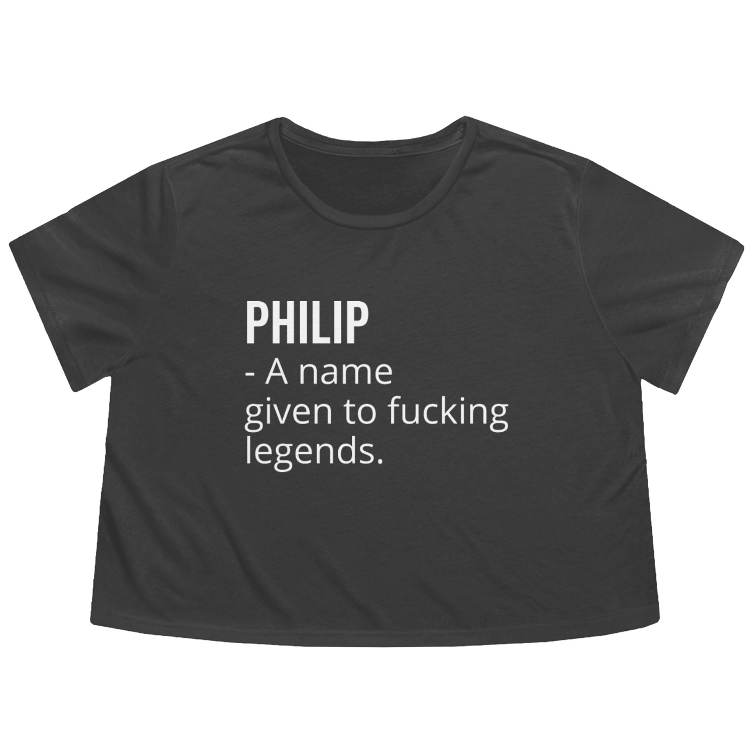 Philip a Name Given to Fucking Legends Flowy Cropped Tees