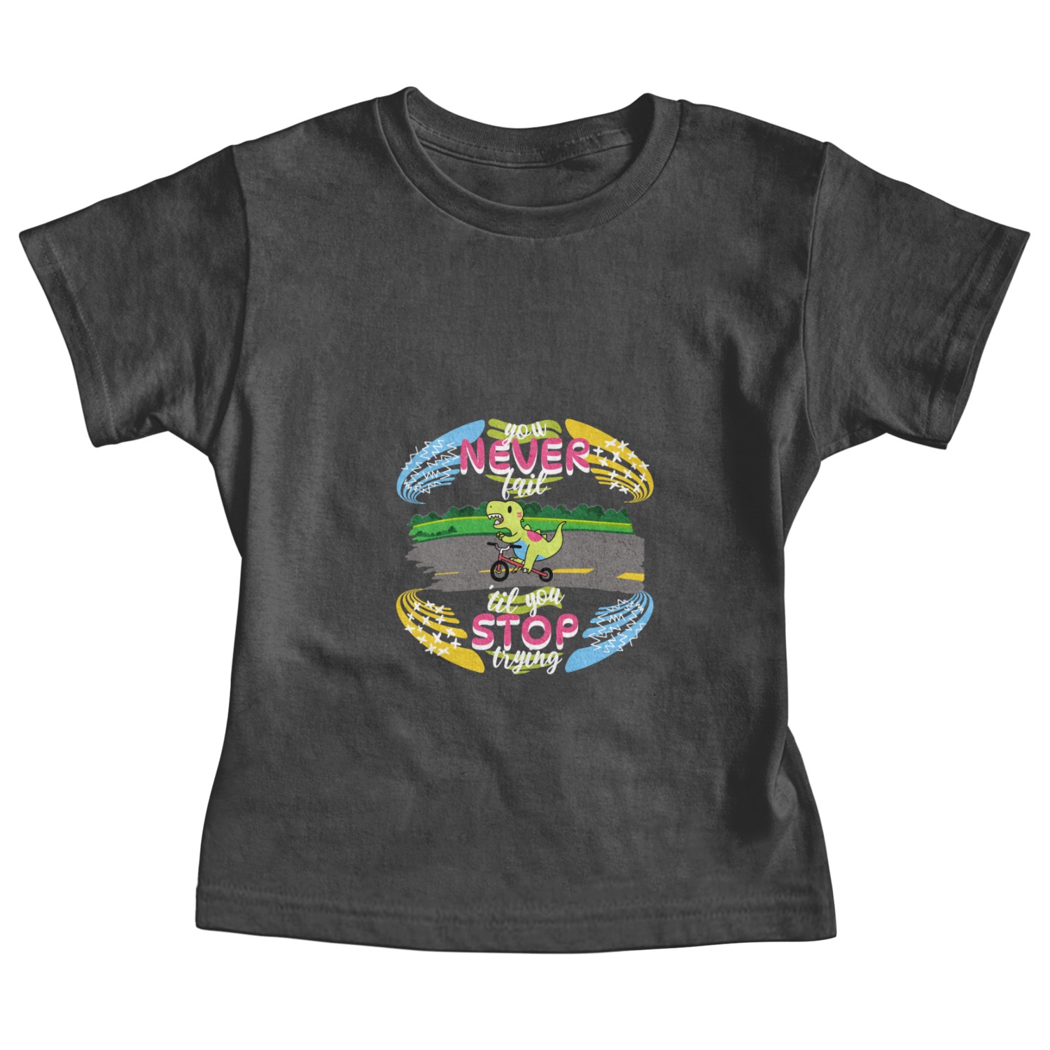 You Never Fail Until You Stop Trying Baby Tees