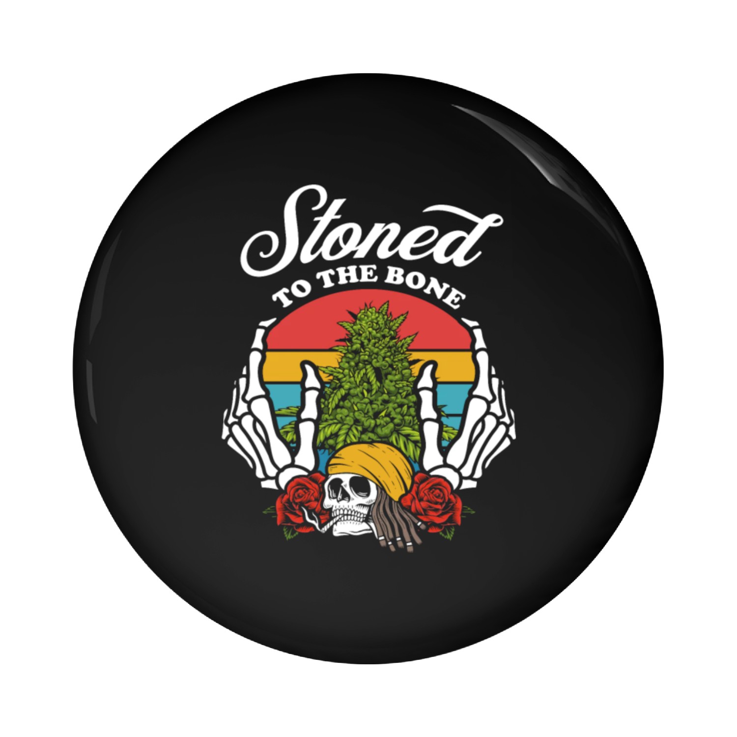 stoned to the bone | Cannabis | Weed | 420 Pin Buttons