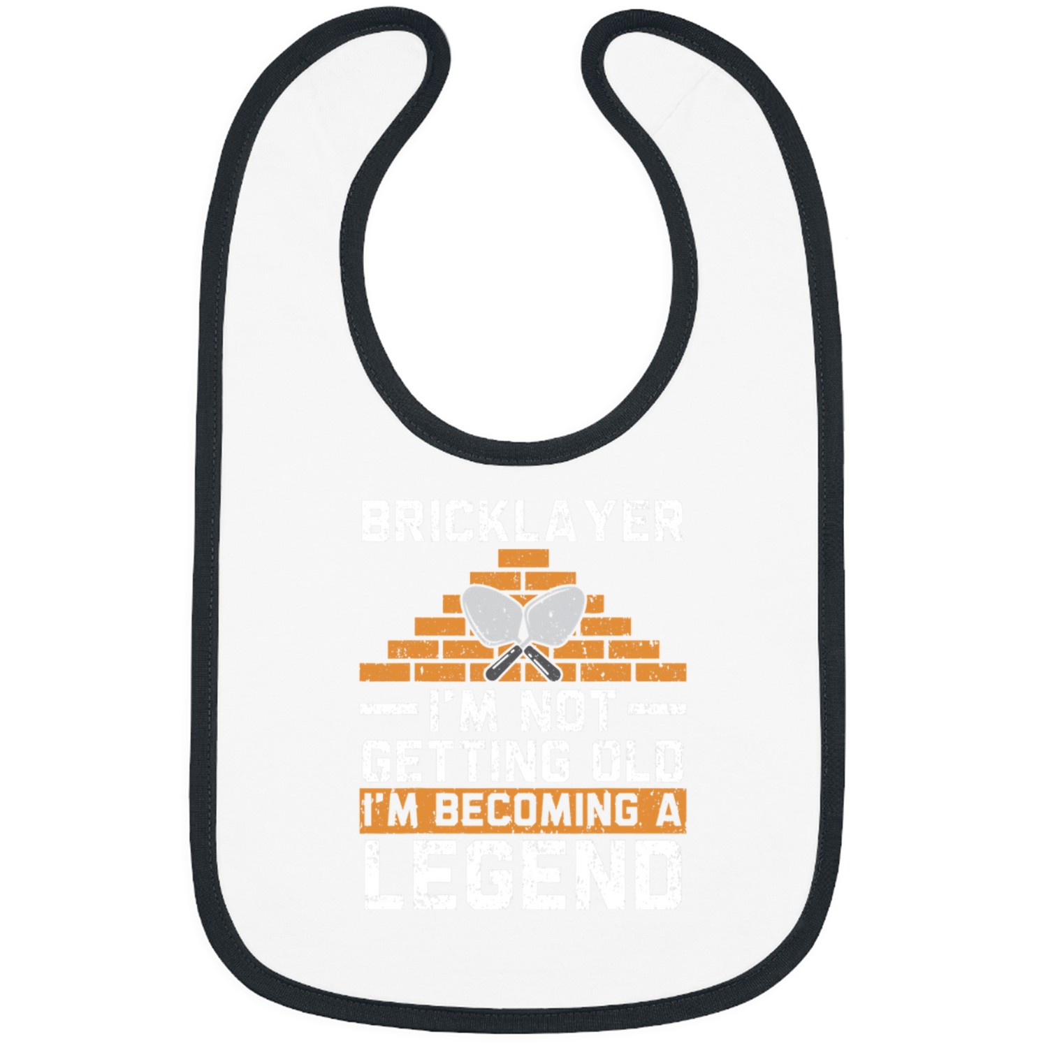 Bricklayer Job Im Not Getting Old Im Becoming A Legend 8 Bibs