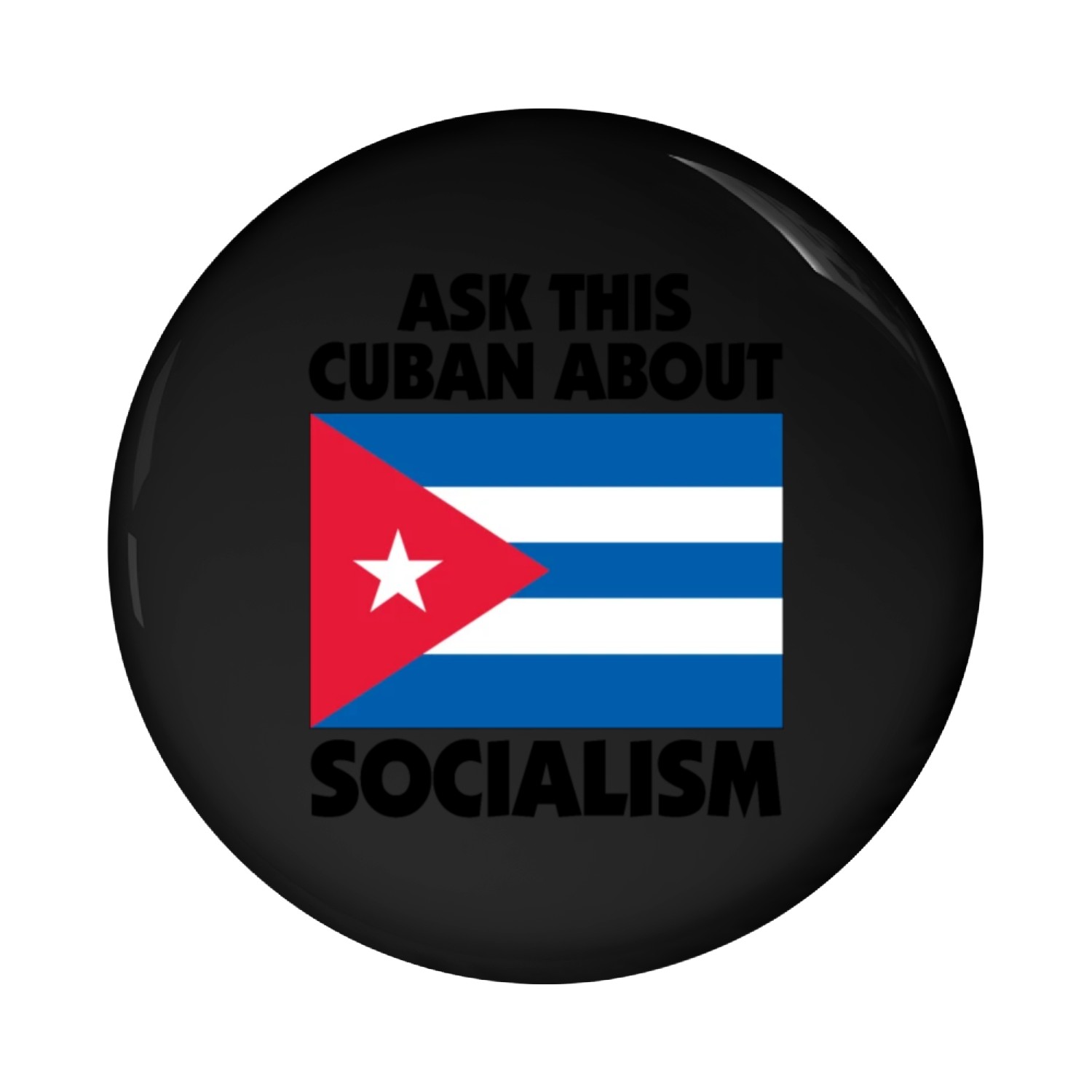 Ask This Cuban About Socialism Anti Communism Pin Buttons
