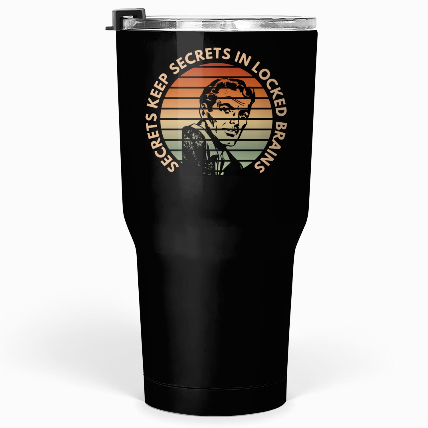 Secrets keep secrets Tumblers 30 Oz