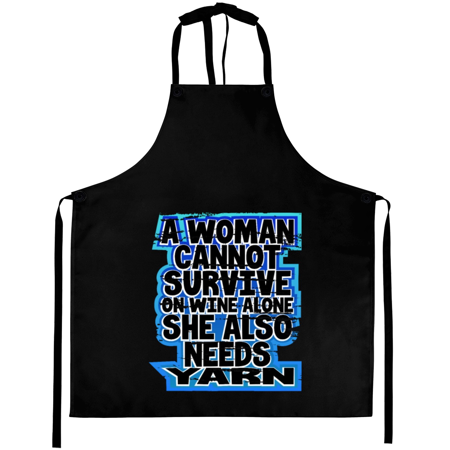 Knitter Gift Woman Can't Survive Wine Alone Needs Aprons