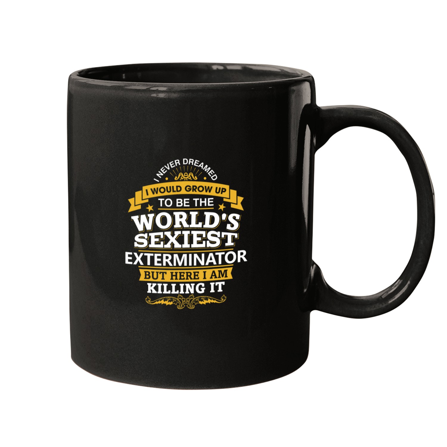 Exterminator Idea Worlds Sexiest Exterminator Mugs