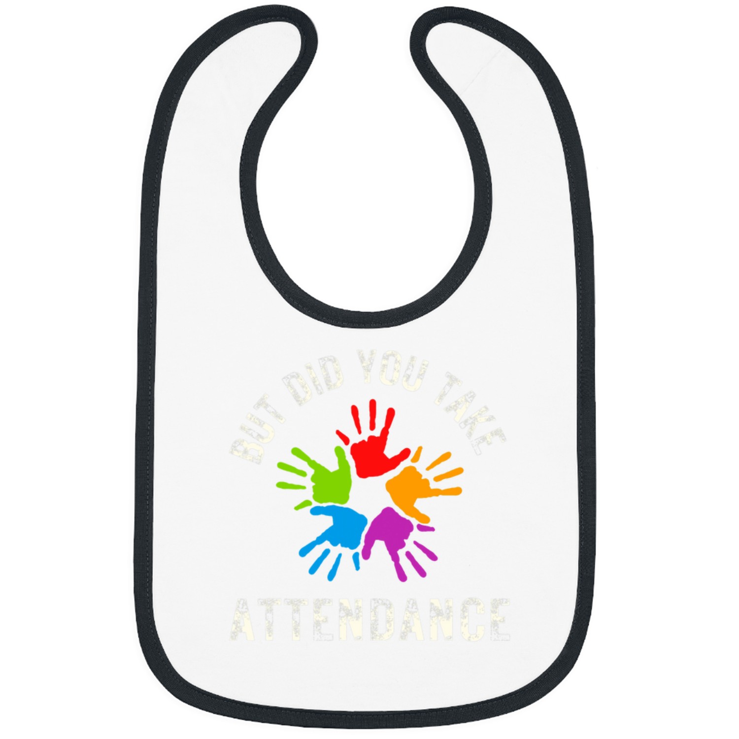 But Did You Take Attendance Bibs