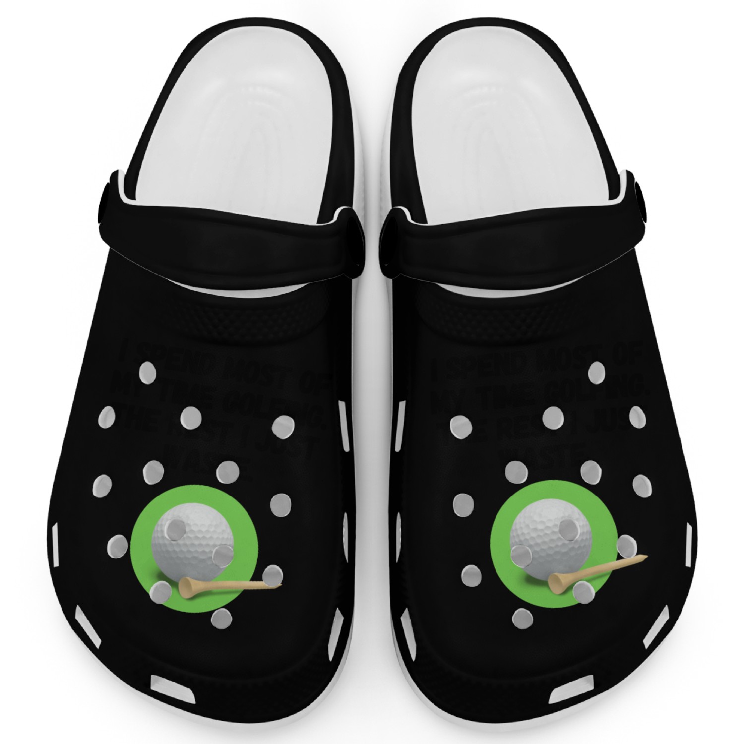 I spend most of my time golfing Clogs