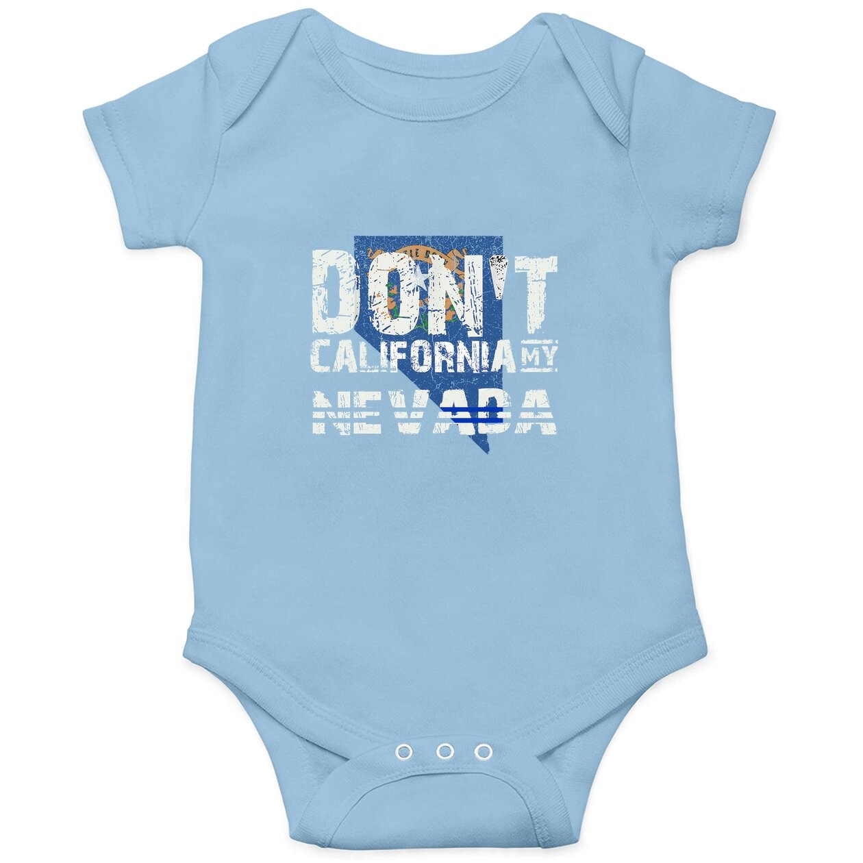 Don't California My Nevada Gift Baby Bodysuit