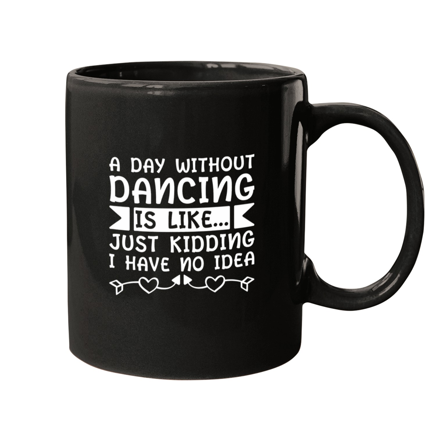 A Day without Dancing is like Choreographer Dancing Mugs