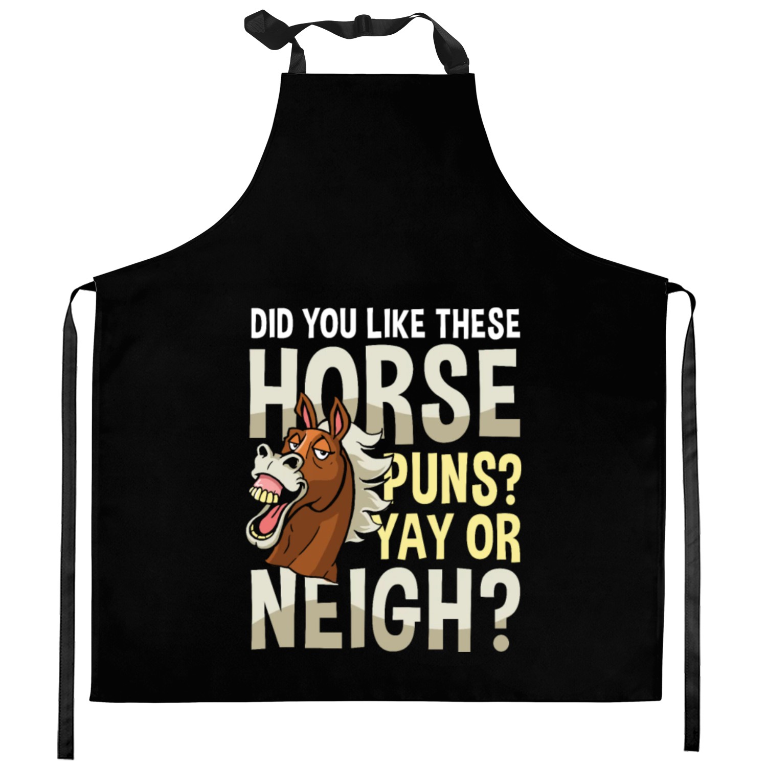 Did You Like These Horse Puns? YAY OR NEIGH? Kitchen Aprons