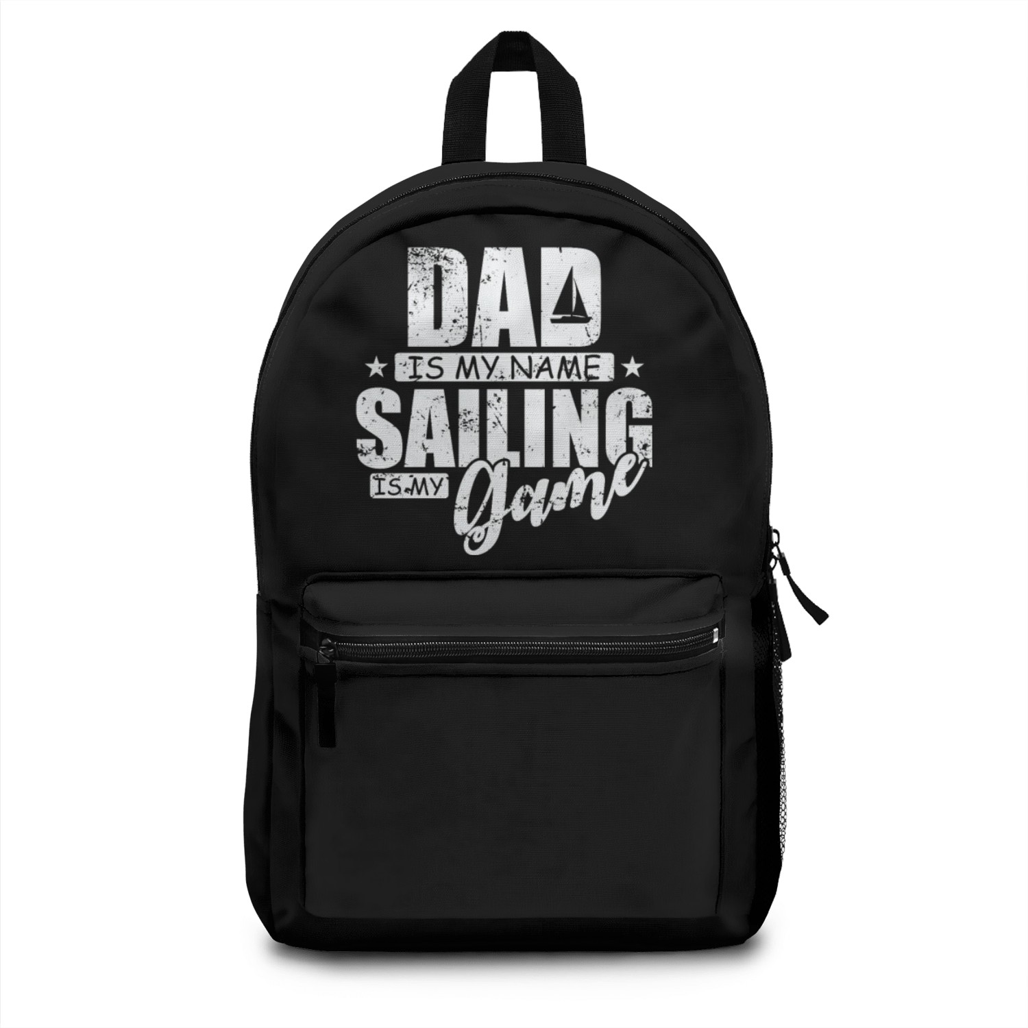Dad is my Name Sailing is my Game Sailing Backpacks