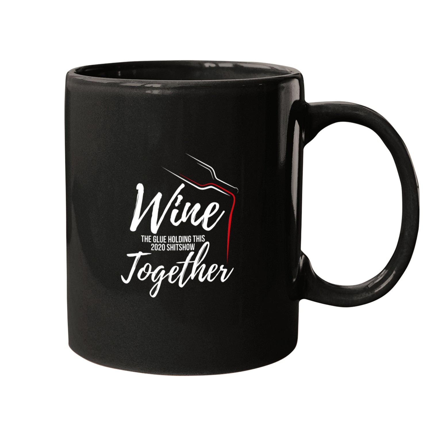 Wines Fun The Glue Holding this Shitshow Together 4 8 Mugs