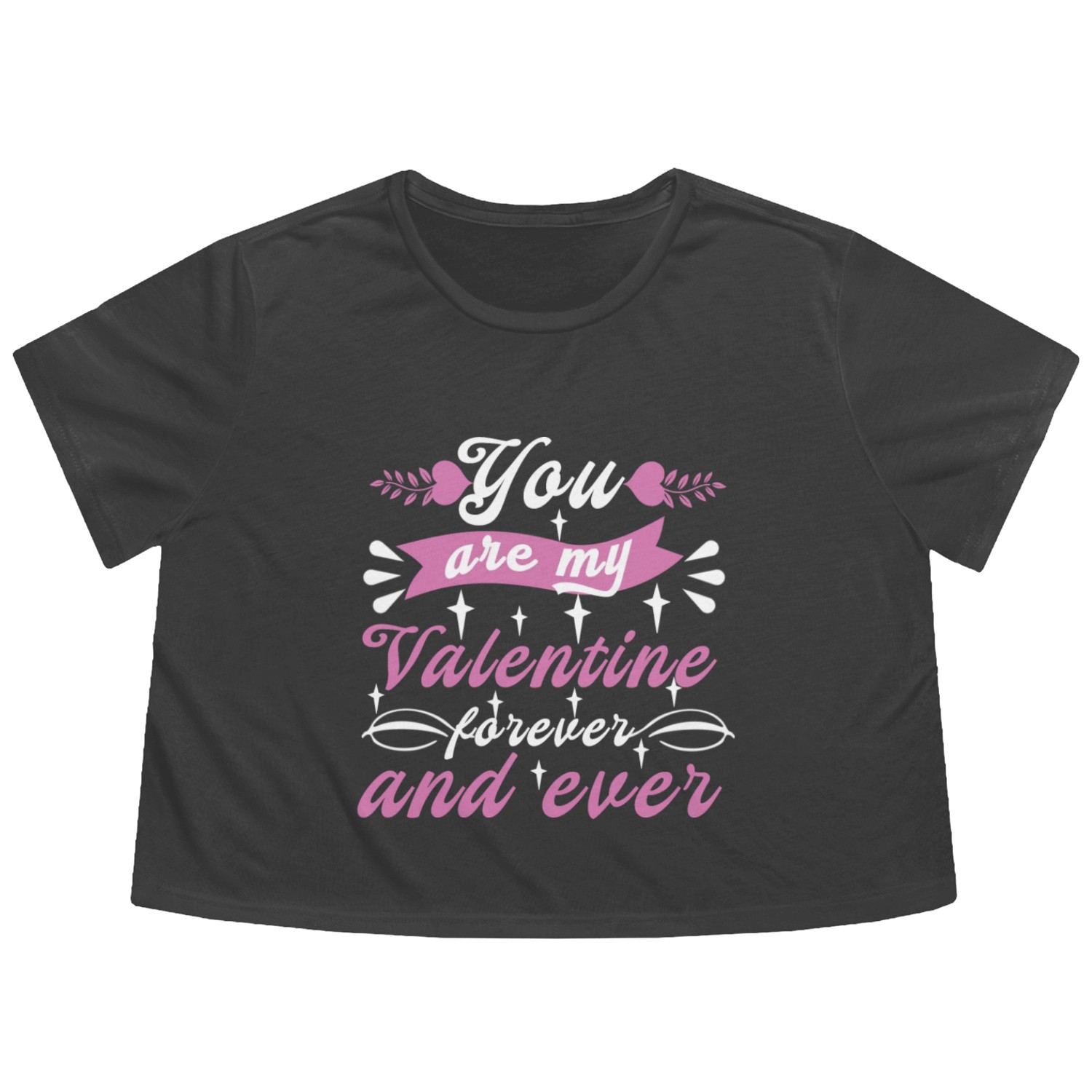 You are my valentine forever and ever Flowy Cropped Tees