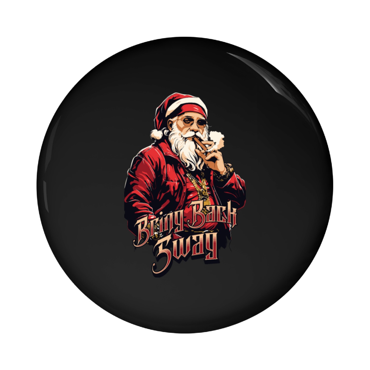 Santa Bring Back Swag Pin Buttons