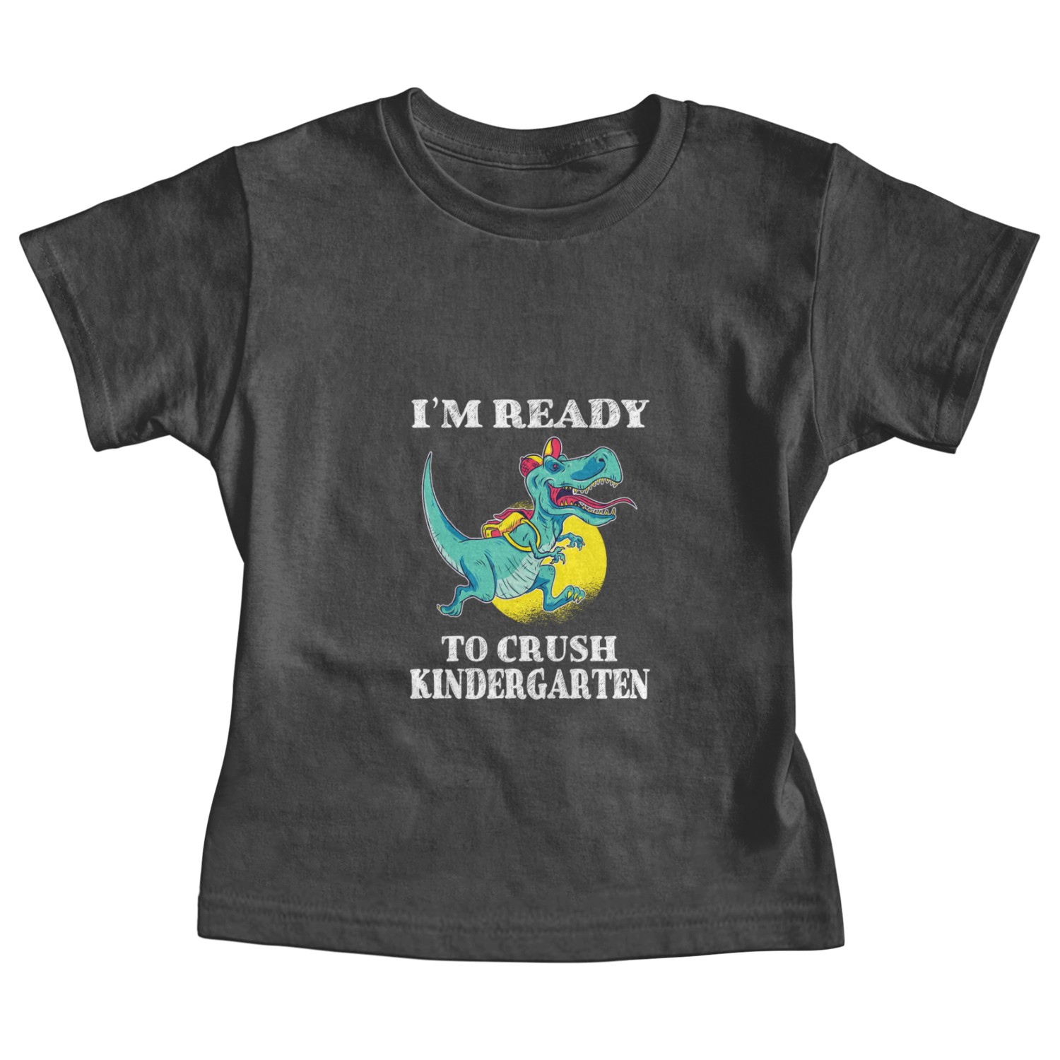 I'm Ready To Crush Kindergarten Trex Dinosaur Back Baby Tees