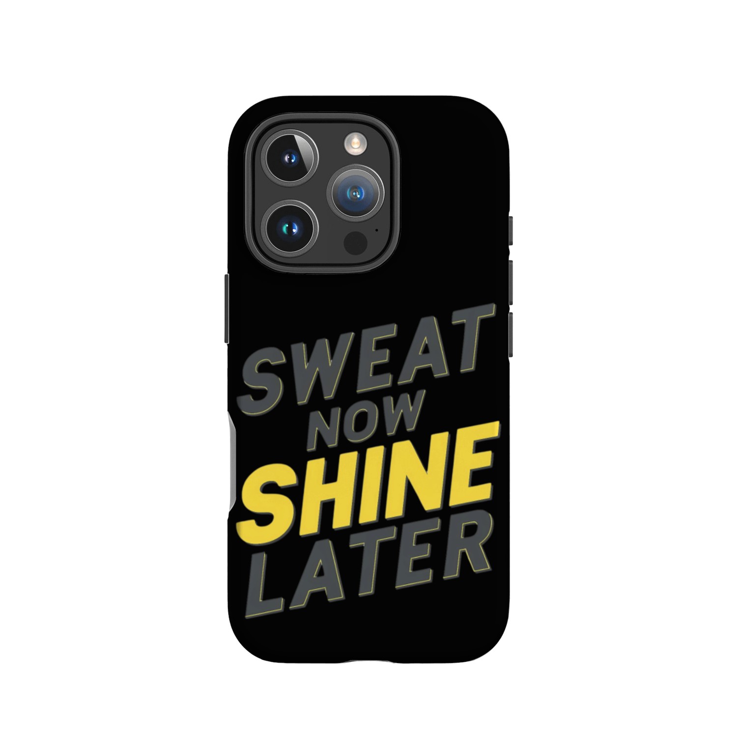 Sweat Now, Shine Later IPhone Cases