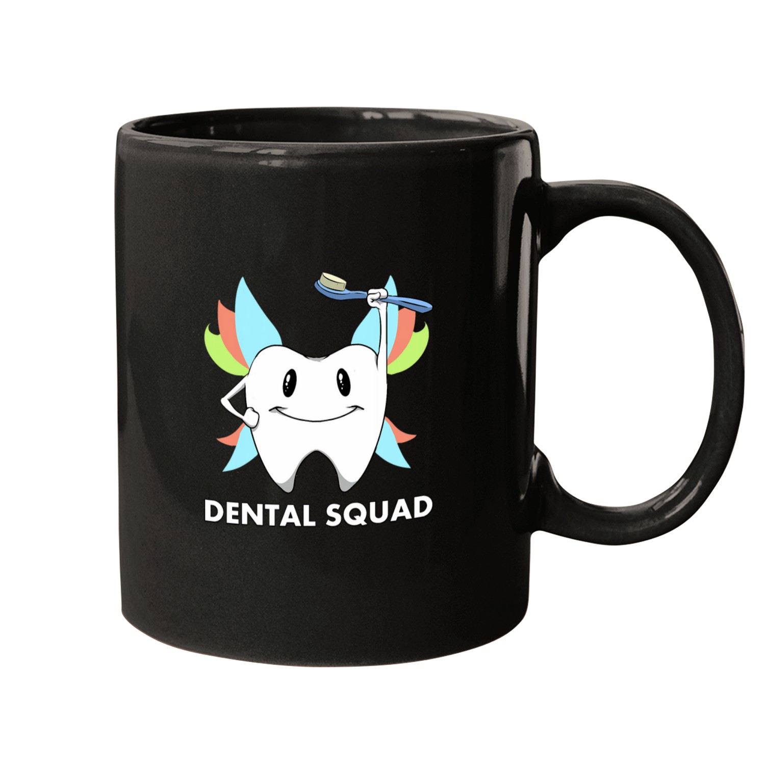 Dental Squad dentists Hygienist Teeth Assistant Tooth Mugs