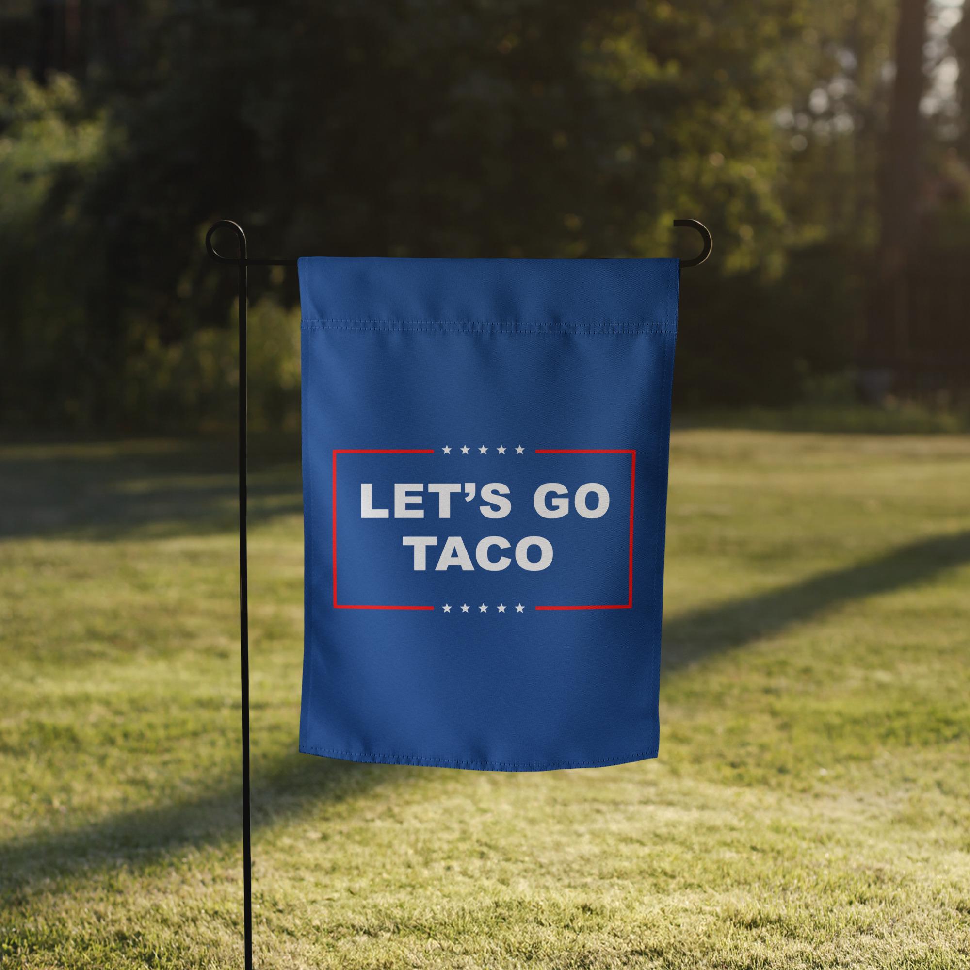 Let's Go TACO Garden flag
