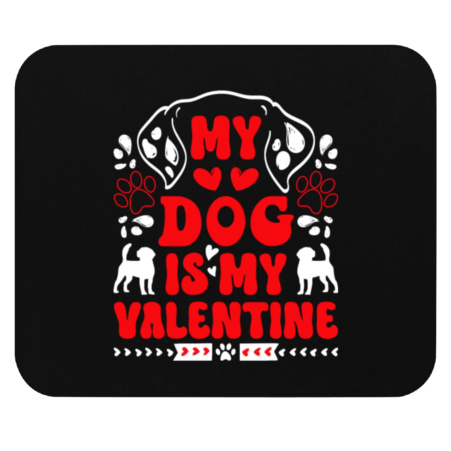 Dog owner dog is my Valentine Mouse Pads