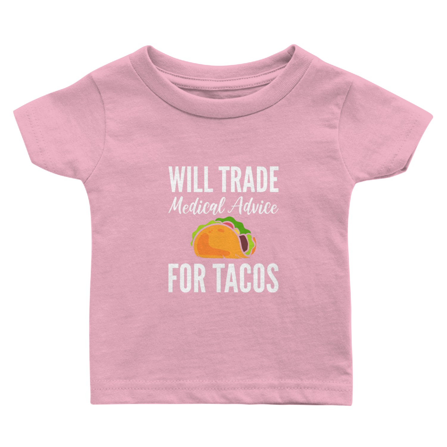 Will Trade Medical Advice For Tacos Doctor Baby T Shirts