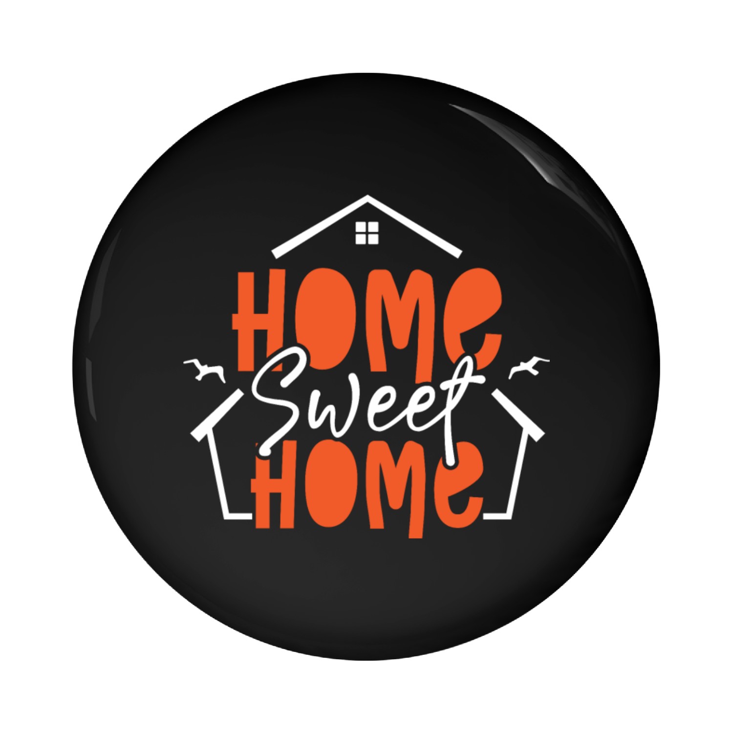 Home Sweet Home, There's No Place Like Home Pin Buttons