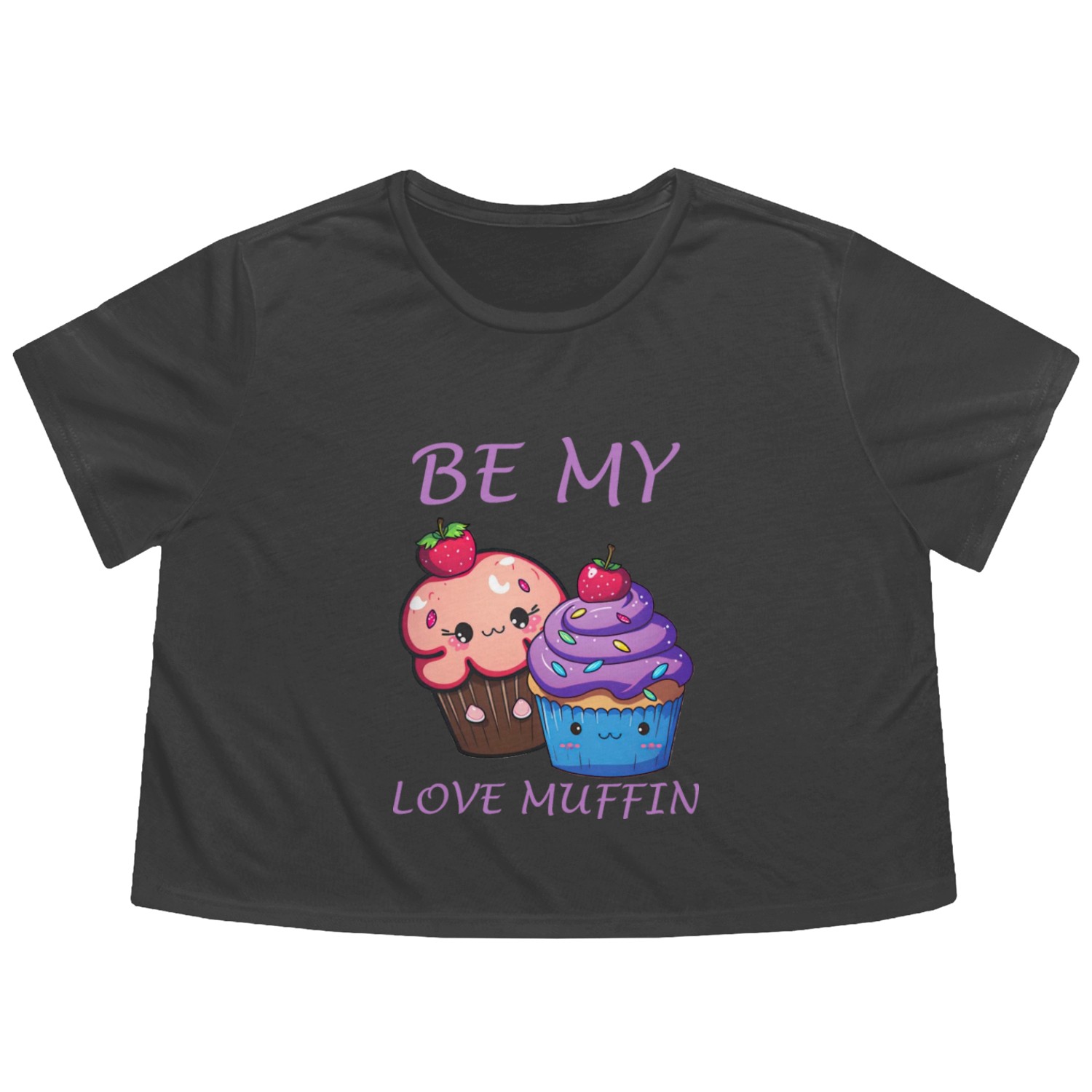 Be My Love Muffin Flowy Cropped Tees