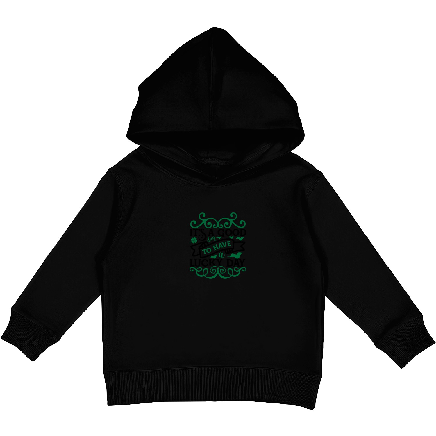 it s a good day to have a lucky day Kids Pullover Hoodies