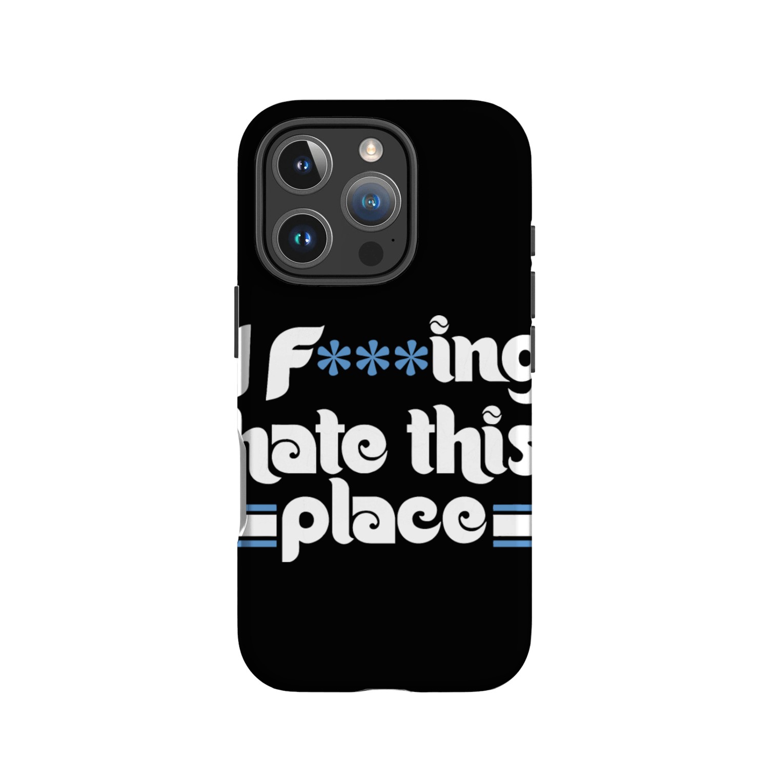 I F**ing Hate This Place IPhone Cases