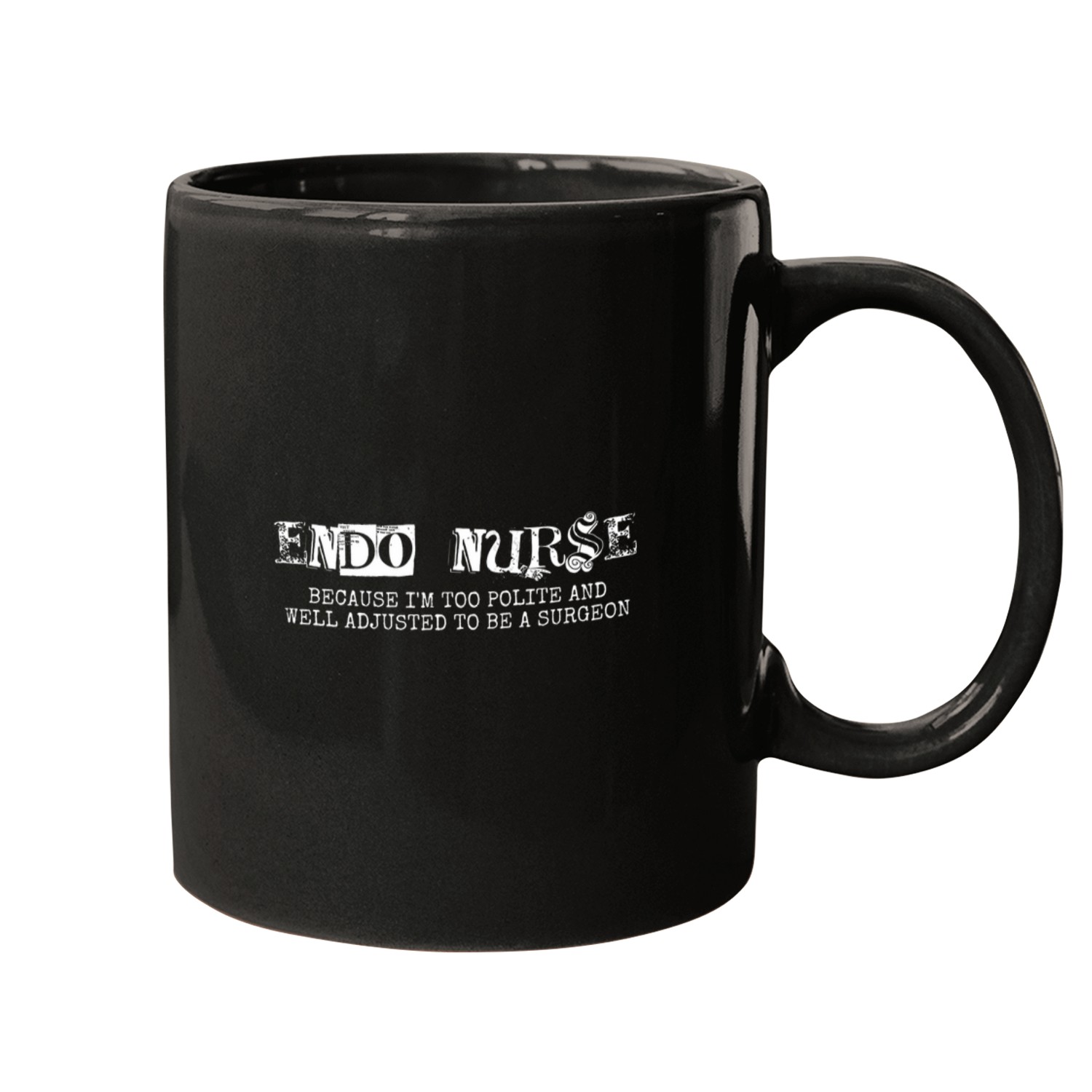 nurses Job Endoscopy Tech Surgeon Joke Colonoscopy Endo nurses Mugs