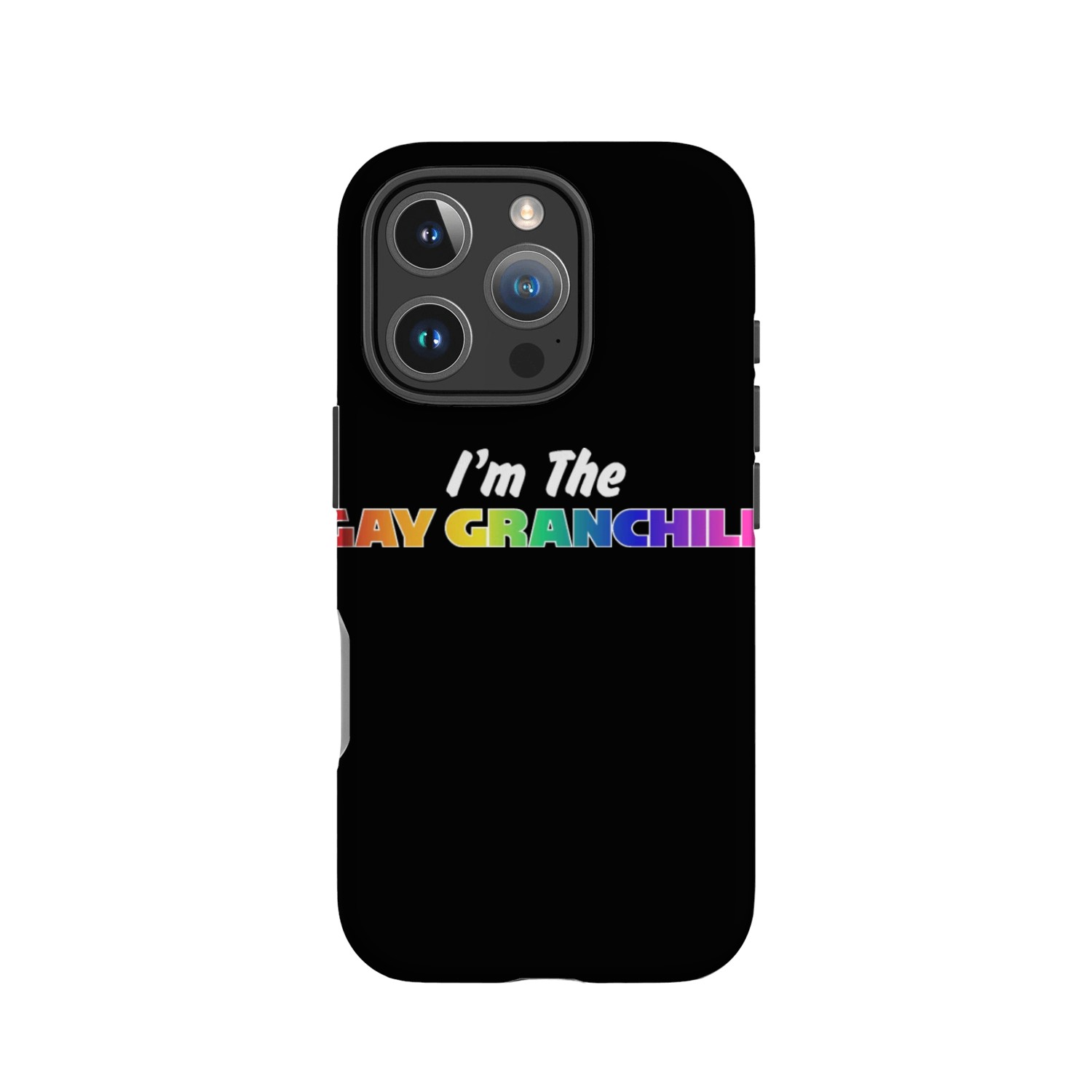 I'm the Gay Grandchild IPhone Cases
