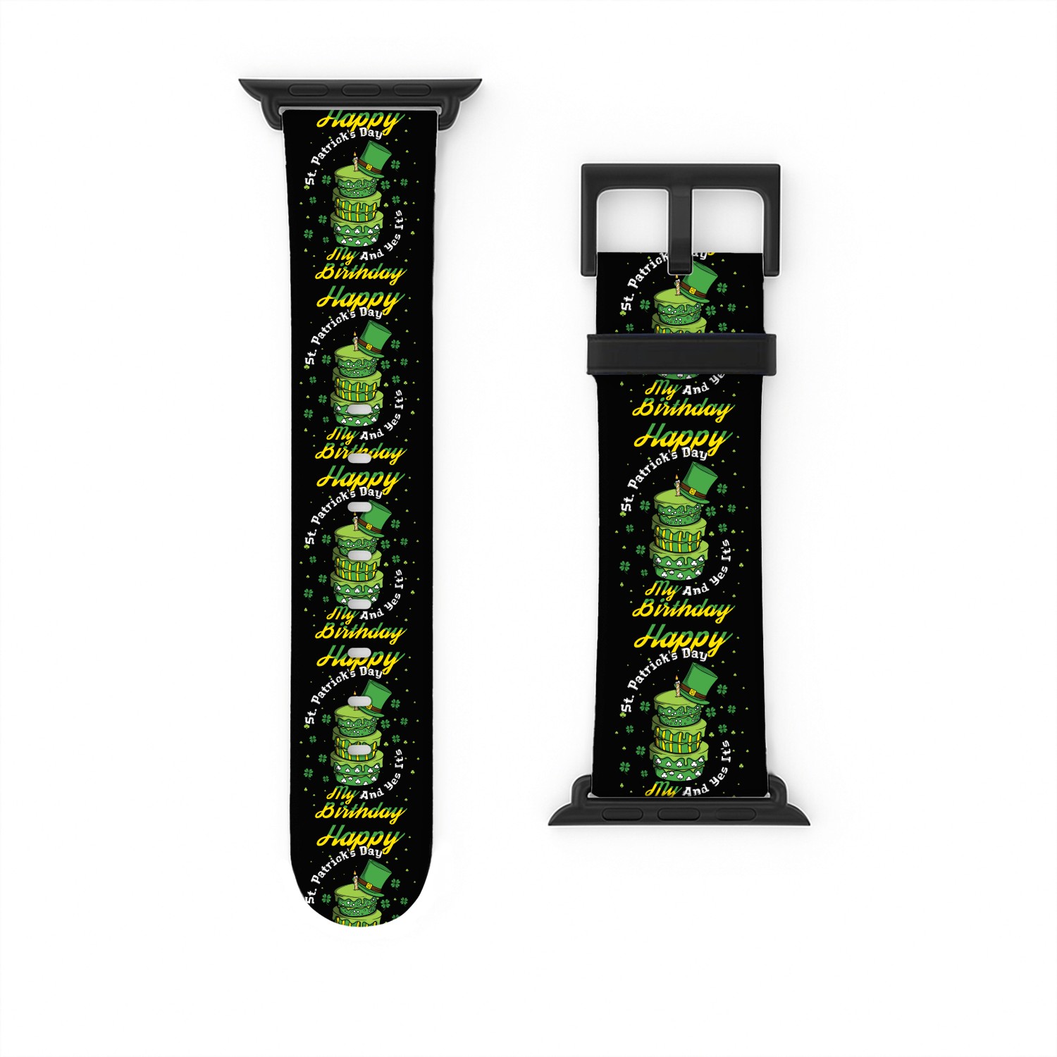 Yes My Birth Cake Shamrock Clover Saint Patricks Watch Bands For Apple Watch