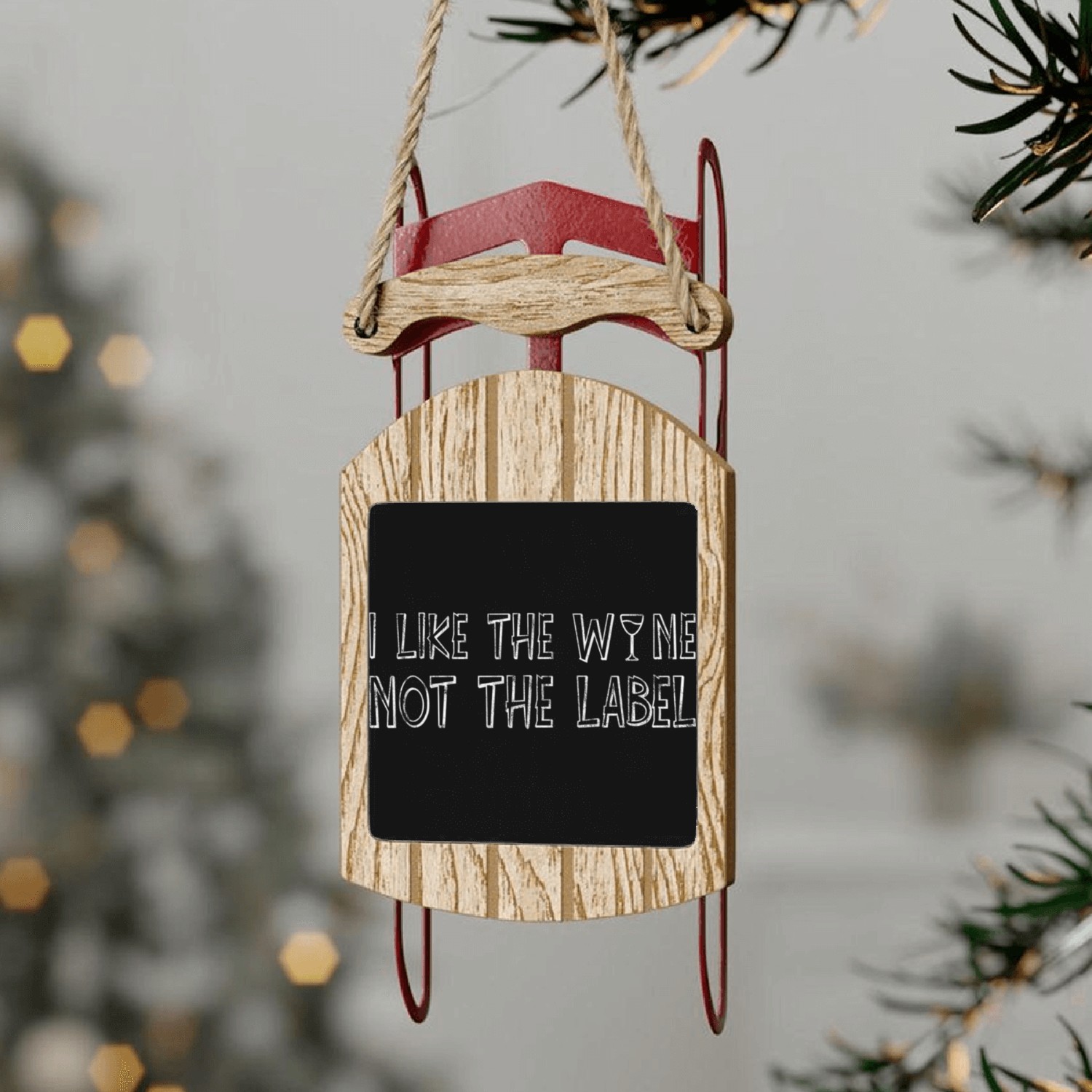 I Like The Wine Not The Label Sled Ornaments