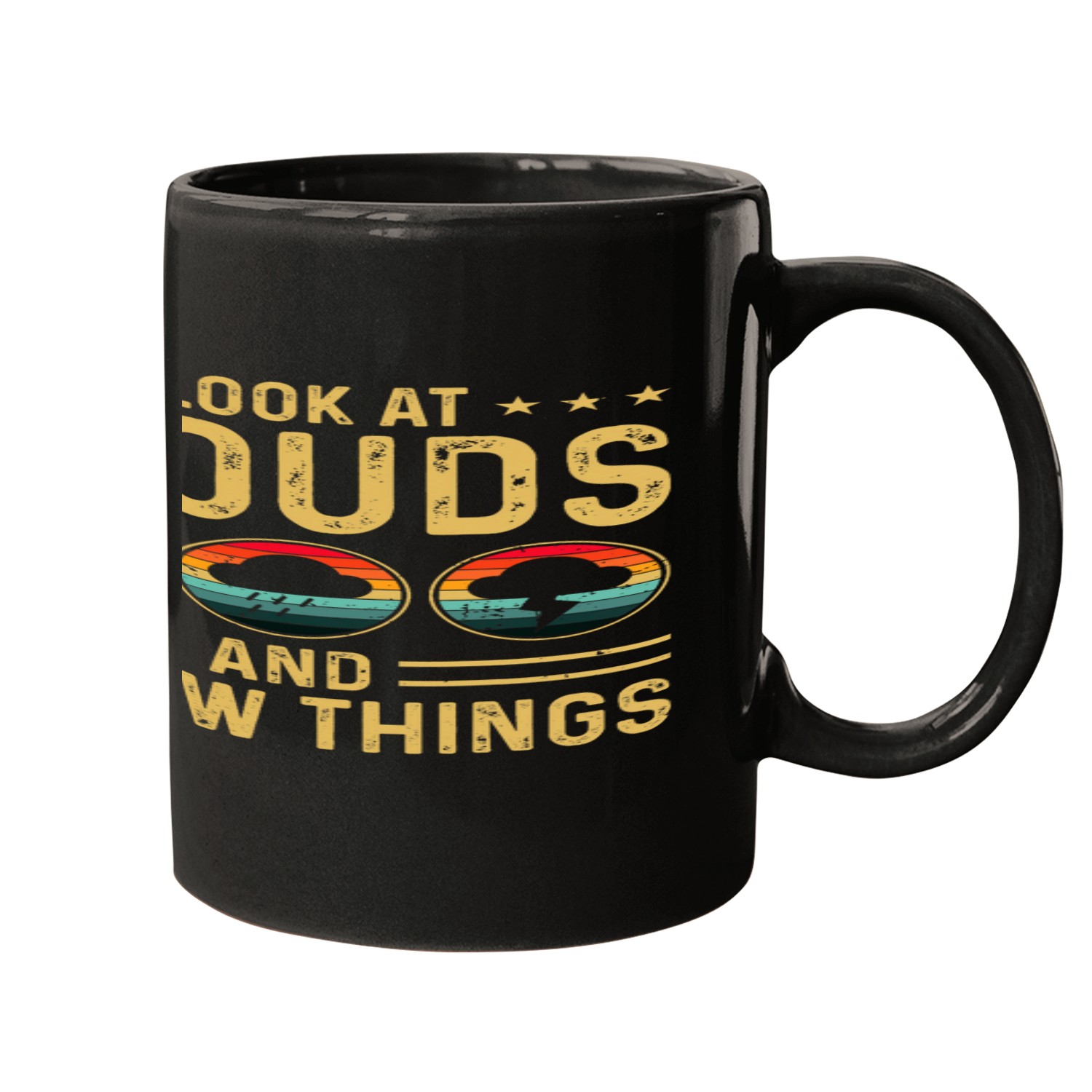I Look At Clouds And I Know Things Gift Idea For Cloud Lover Mugs