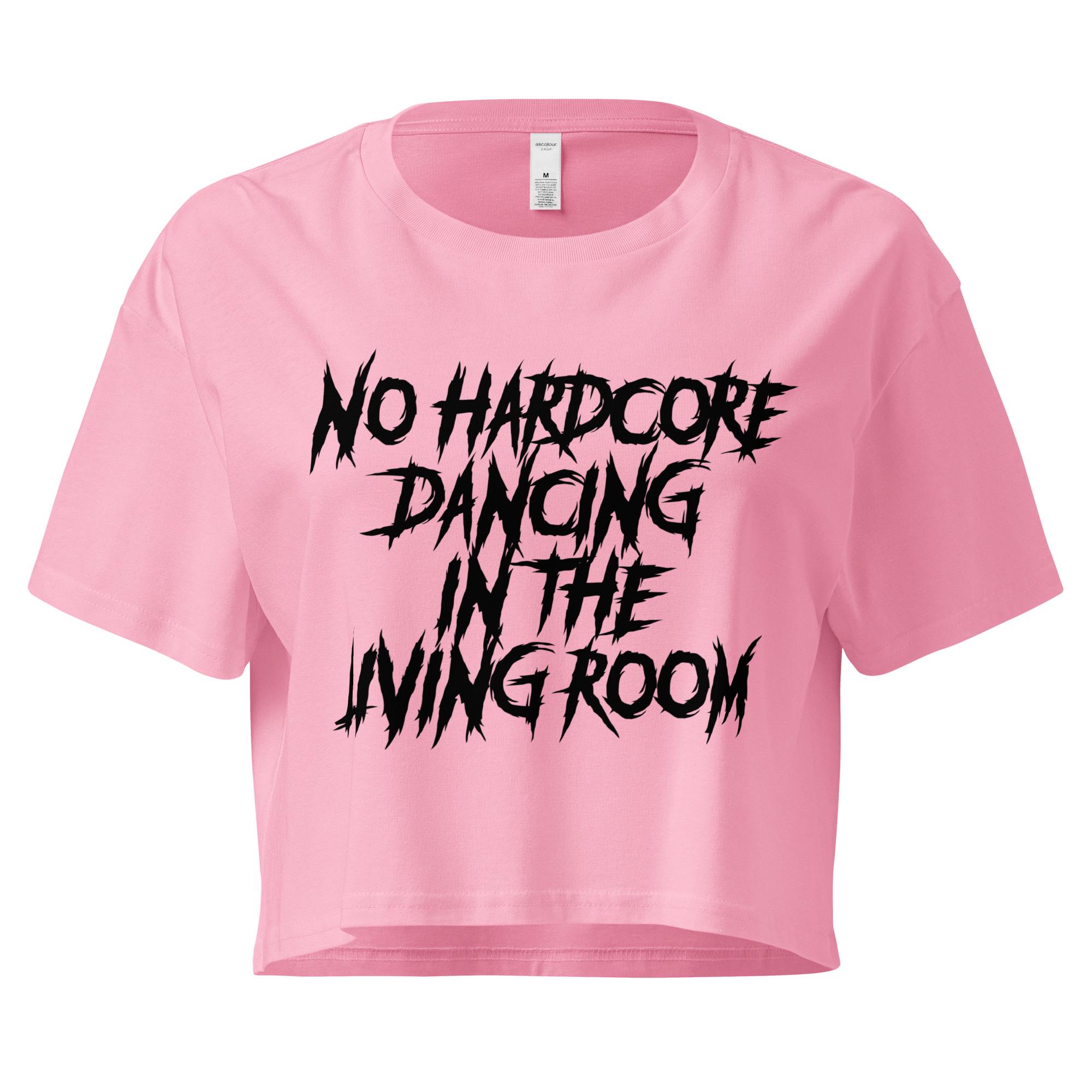 No Hardcore Dancing In The Living Room Womens crop top, Metalcore Shirt, Emo Music, WWWYFest