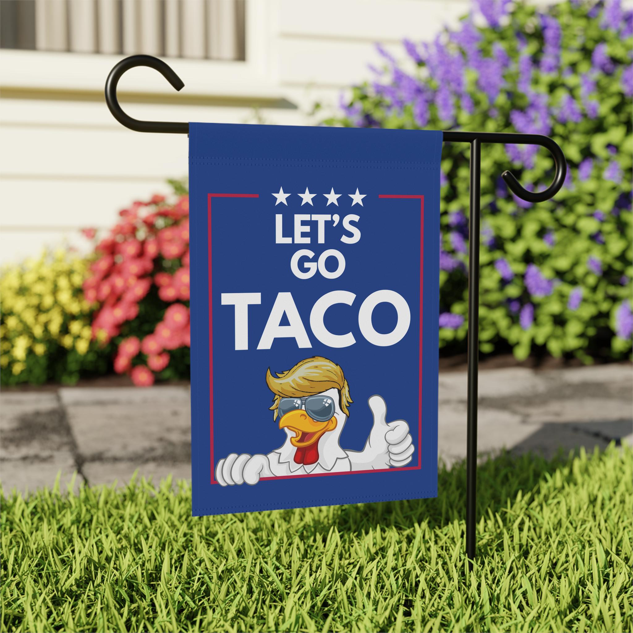Let's Go TACO Garden Flag