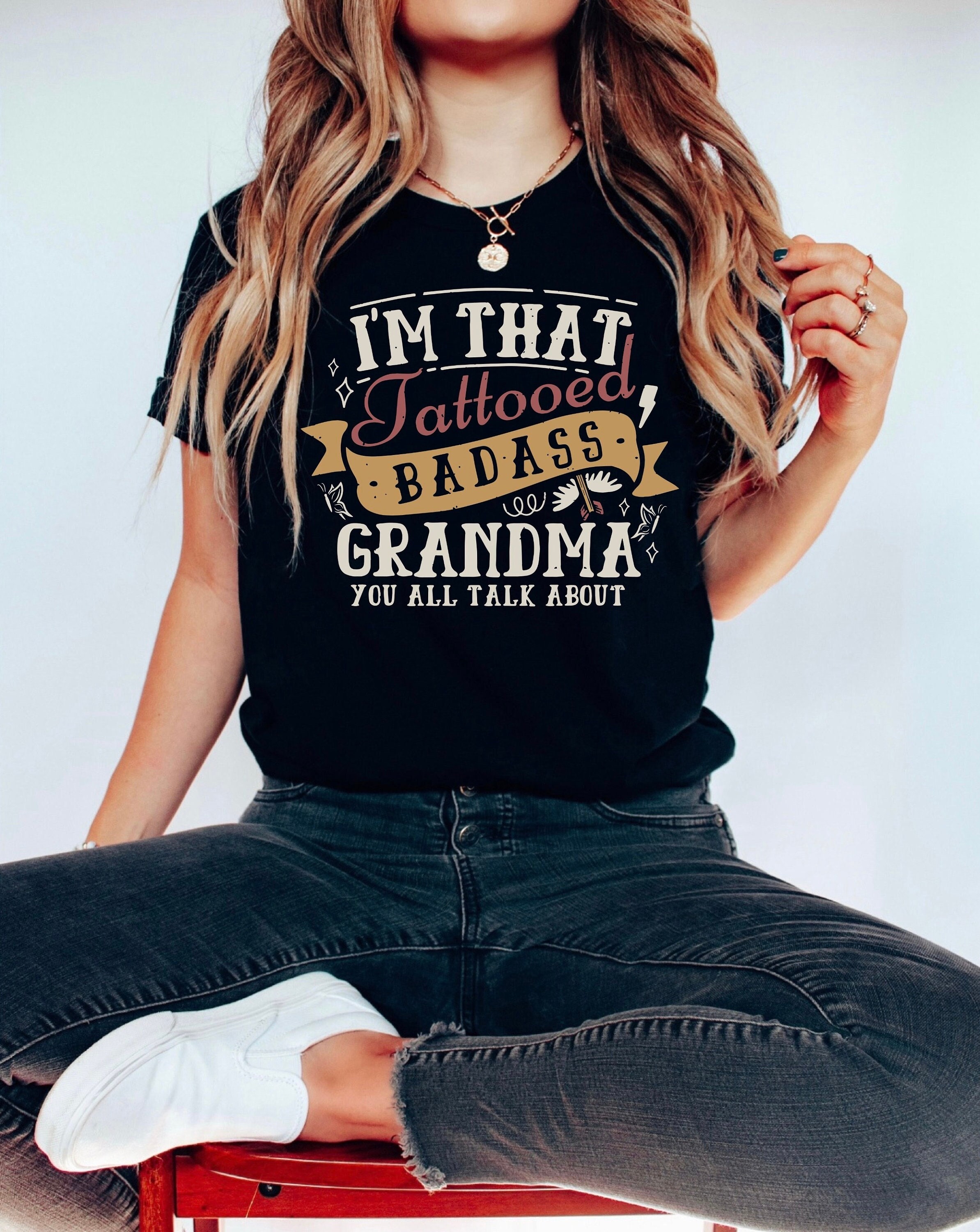 I'm That Tattooed Grandma Shirt, Badass Grandma T-Shirt