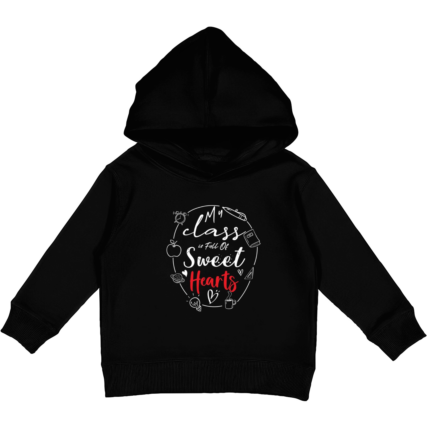My Class is Full Of Sweet Hearts Valentines Day Te Kids Pullover Hoodies