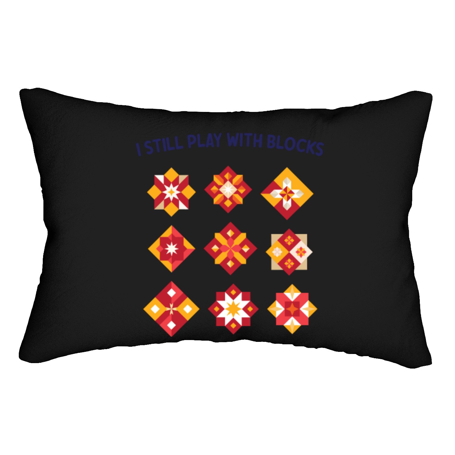 I Still Play With Blocks Quilting Humor Patterns Lumbar Pillows