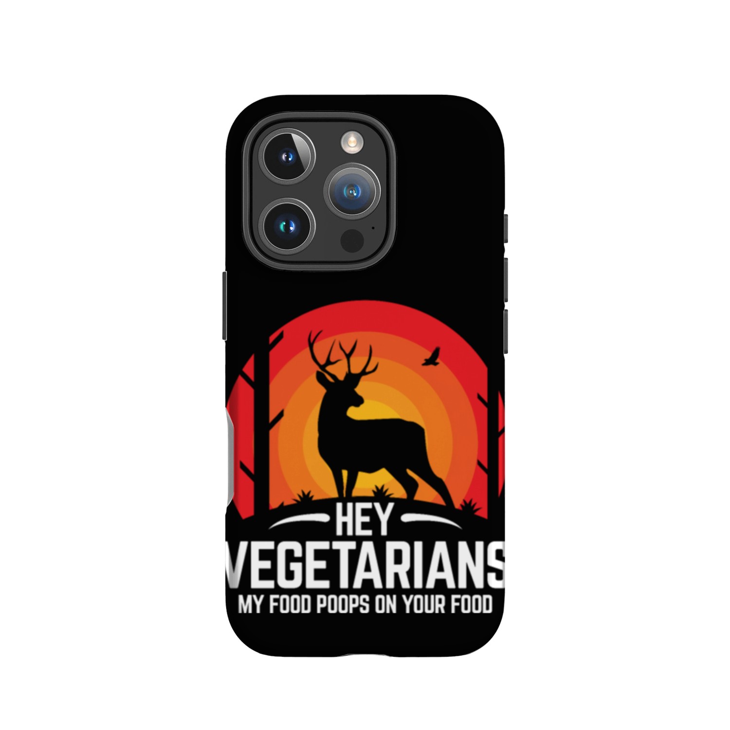 Hey Vegetarians Hungting Deer IPhone Cases